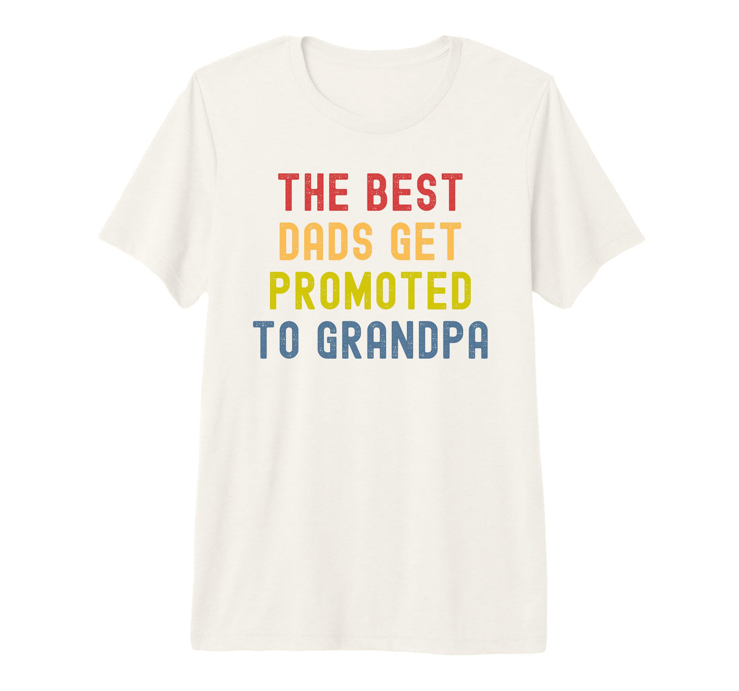 Mens Best Dads Get Promoted To Grandpa T-Shirt - Minimalist Print Unisex - T-Shirt, Sweatshirt, Hoodie