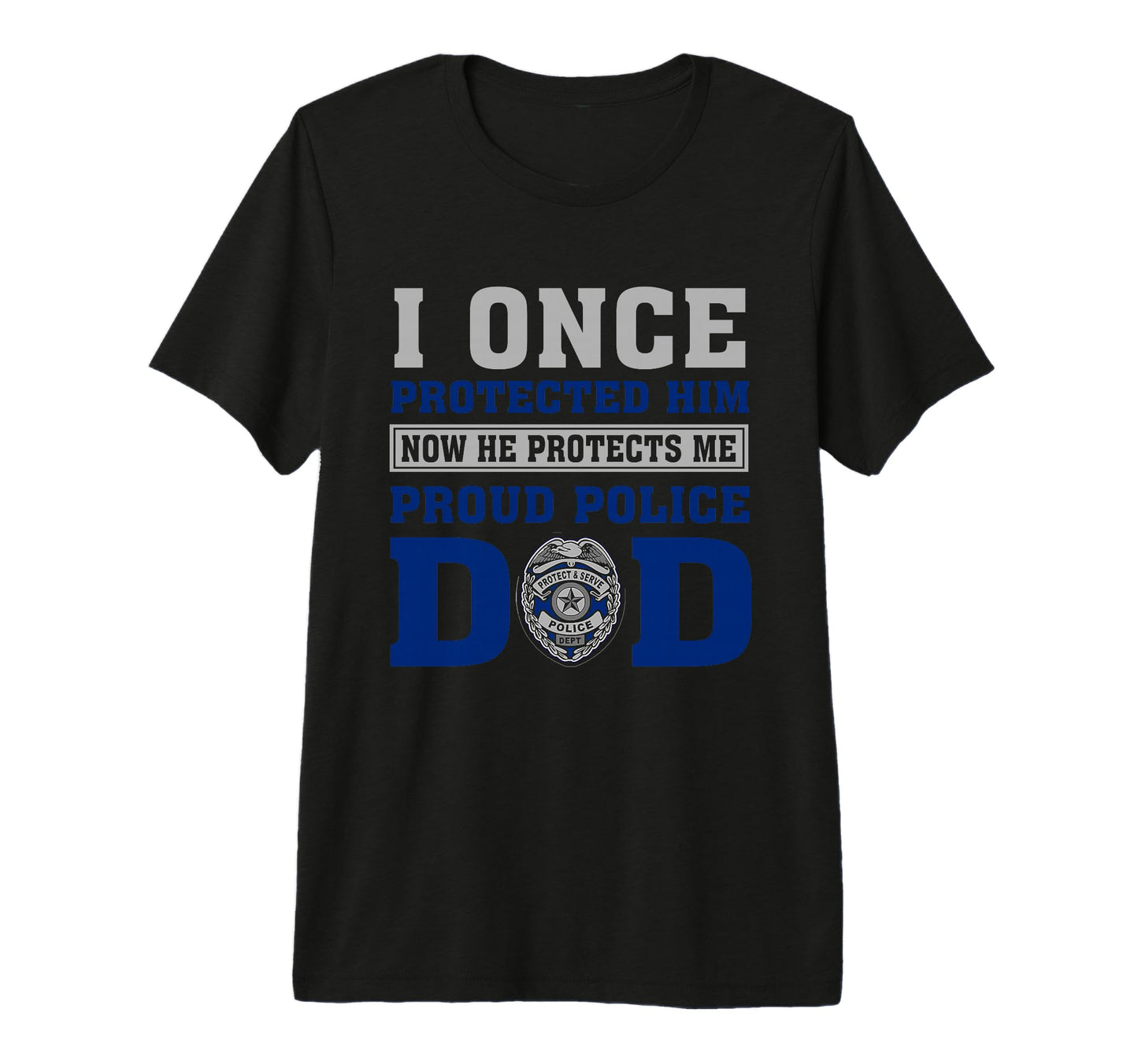 I Once Protected Him Proud Police T-Shirt - Minimalist Print for Adults - T-Shirt, Sweatshirt, Hoodie