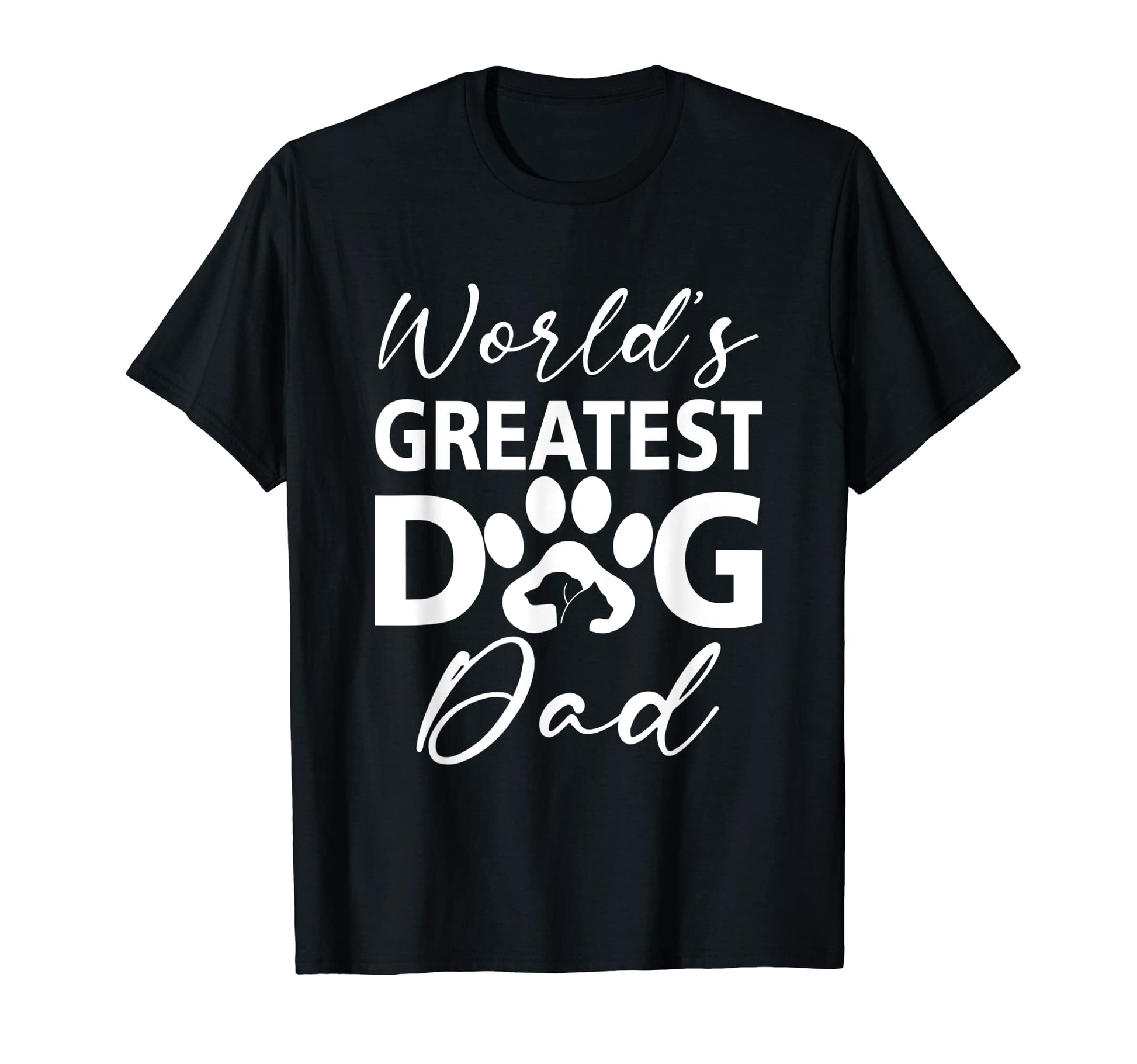 Worlds Greatest Dog Dad Love My Dog T-Shirt - Fun Novelty Design Unisex - T-Shirt, Sweatshirt, Hoodie