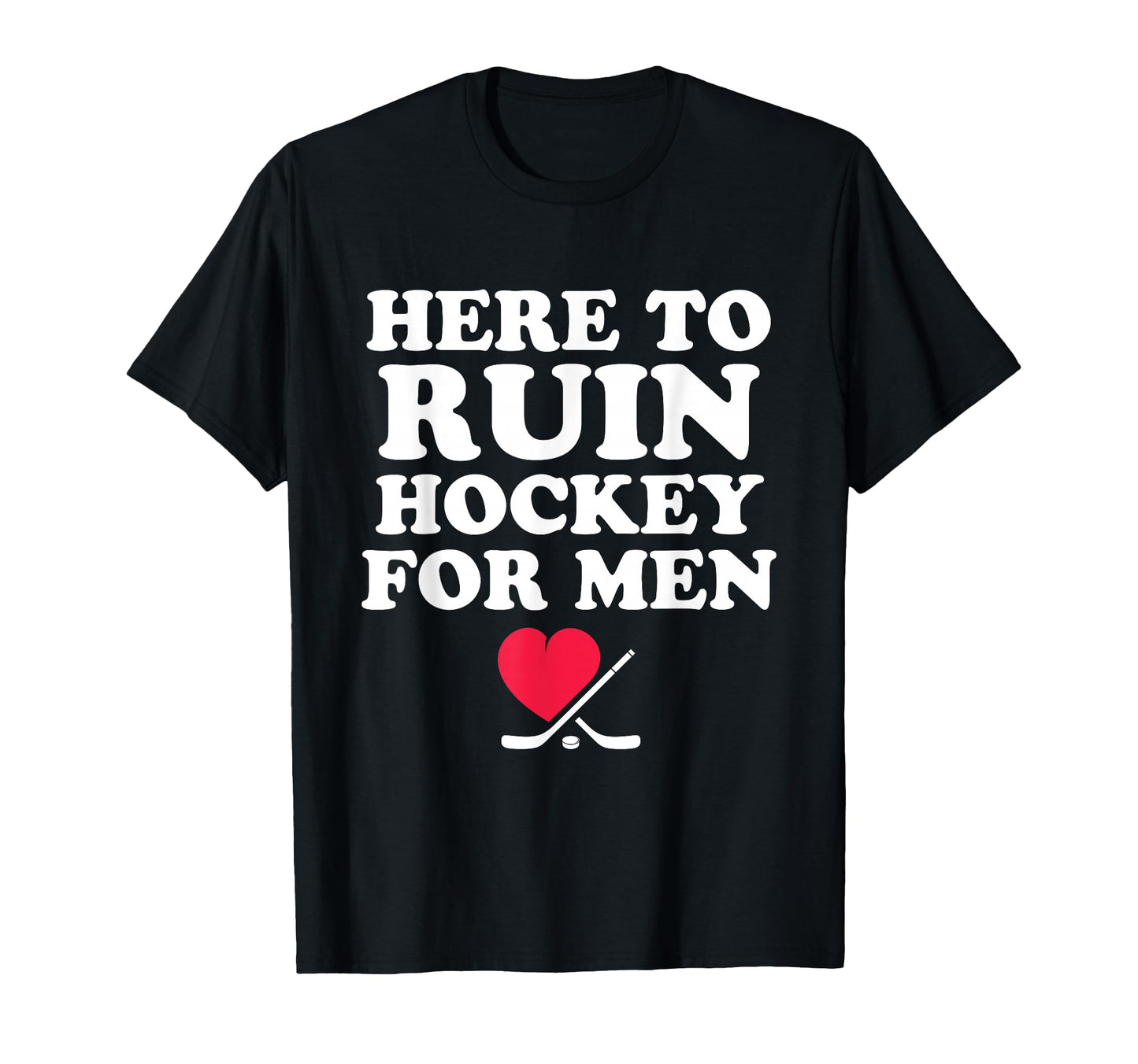 Funny Here To Ruin Rockey Athlete Rink T-Shirt - Unique Graphic Unisex - T-Shirt, Sweatshirt, Hoodie