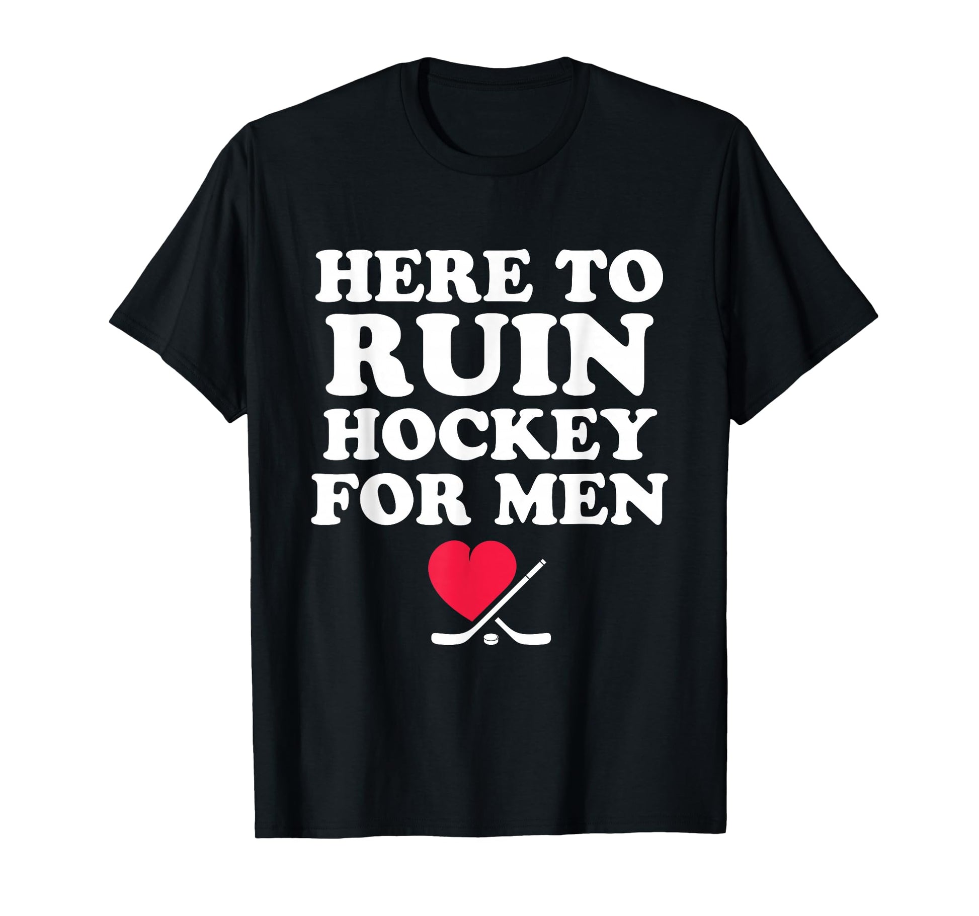 Funny Here To Ruin Rockey Athlete Rink T-Shirt - Unique Graphic Unisex - T-Shirt, Sweatshirt, Hoodie