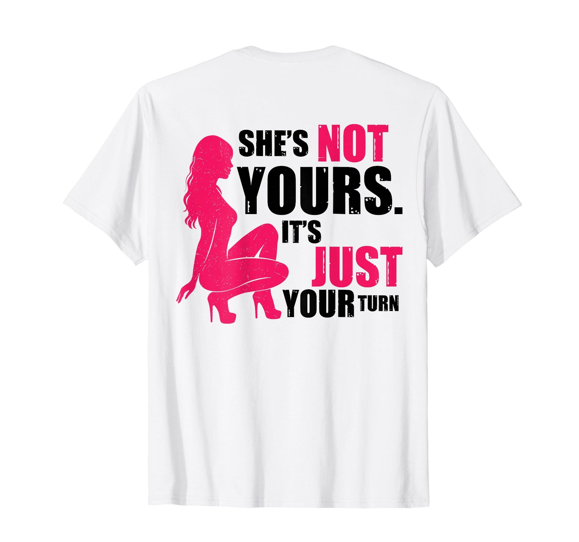 Back Funny She Is Not Yours It Is Just T-Shirt - Unique Graphic Men Women - T-Shirt, Sweatshirt, Hoodie