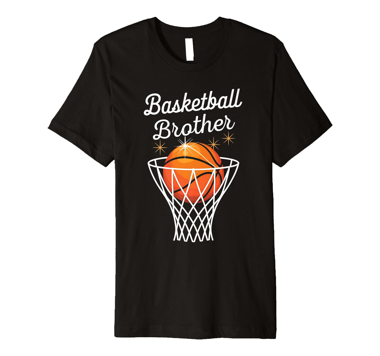 Basketball Brother Dad Basketball T-Shirt - Novelty Apparel for Adults - T-Shirt, Sweatshirt, Hoodie