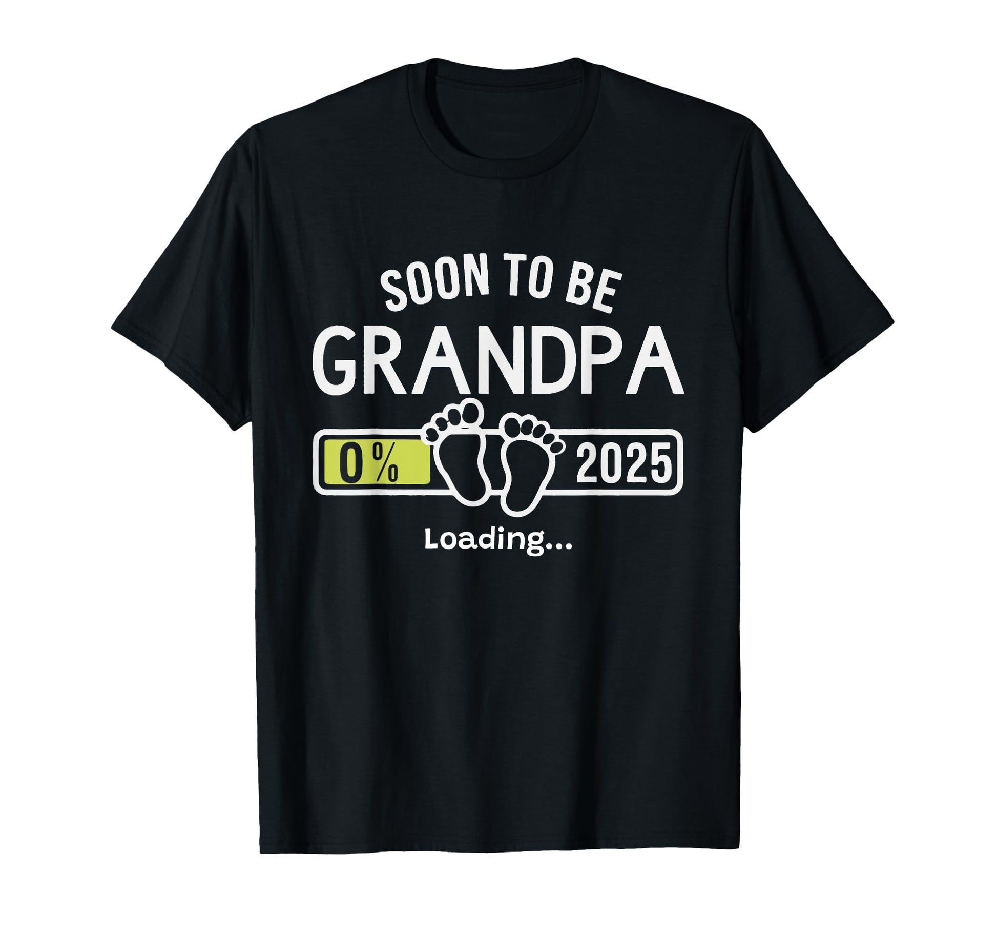 Soon To Be Grandpa 2025 Loading T-Shirt - Fun Novelty Design Men Women - T-Shirt, Sweatshirt, Hoodie