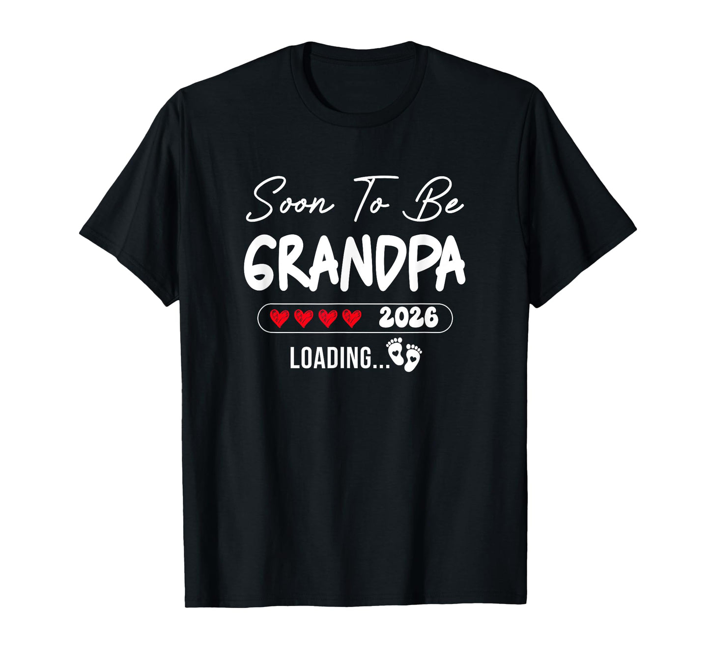 Soon To Be Grandpa 2026 Loading Promoted T-Shirt - Minimalist Print Unisex - T-Shirt, Sweatshirt, Hoodie