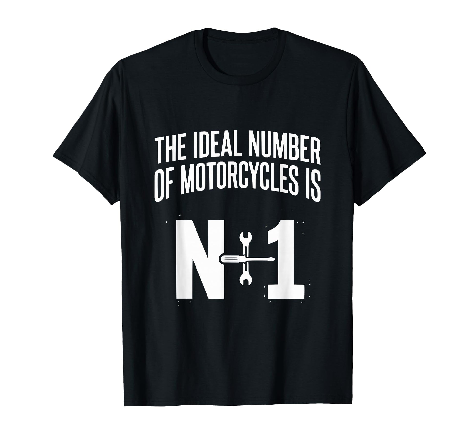 Funny Biker One Motorcycle Is Never T-Shirt - Unique Graphic Men Women - T-Shirt, Sweatshirt, Hoodie