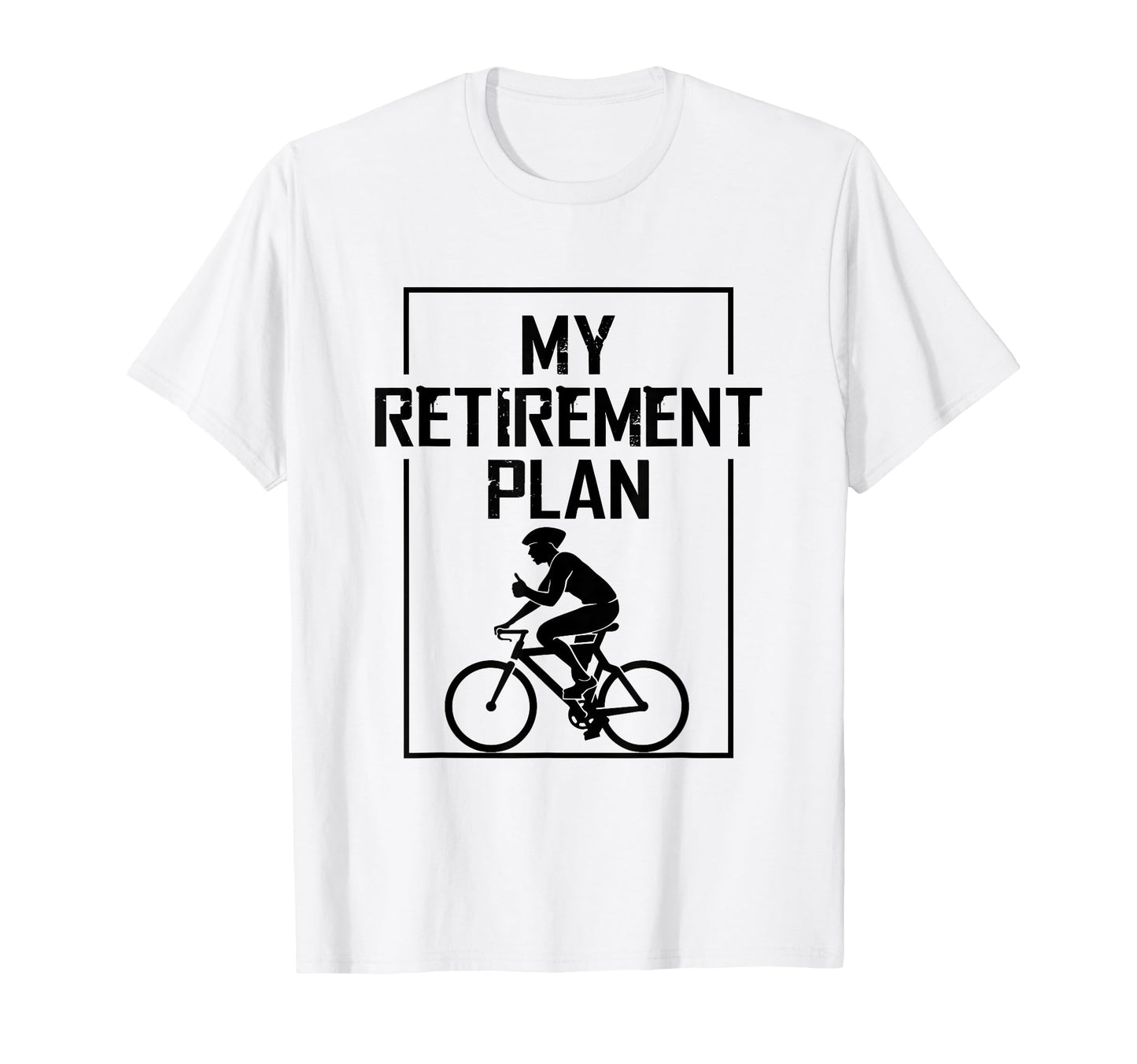 My Retirement Plan Is Biking Funny T-Shirt - Trendy Graphic for Adults - T-Shirt, Sweatshirt, Hoodie