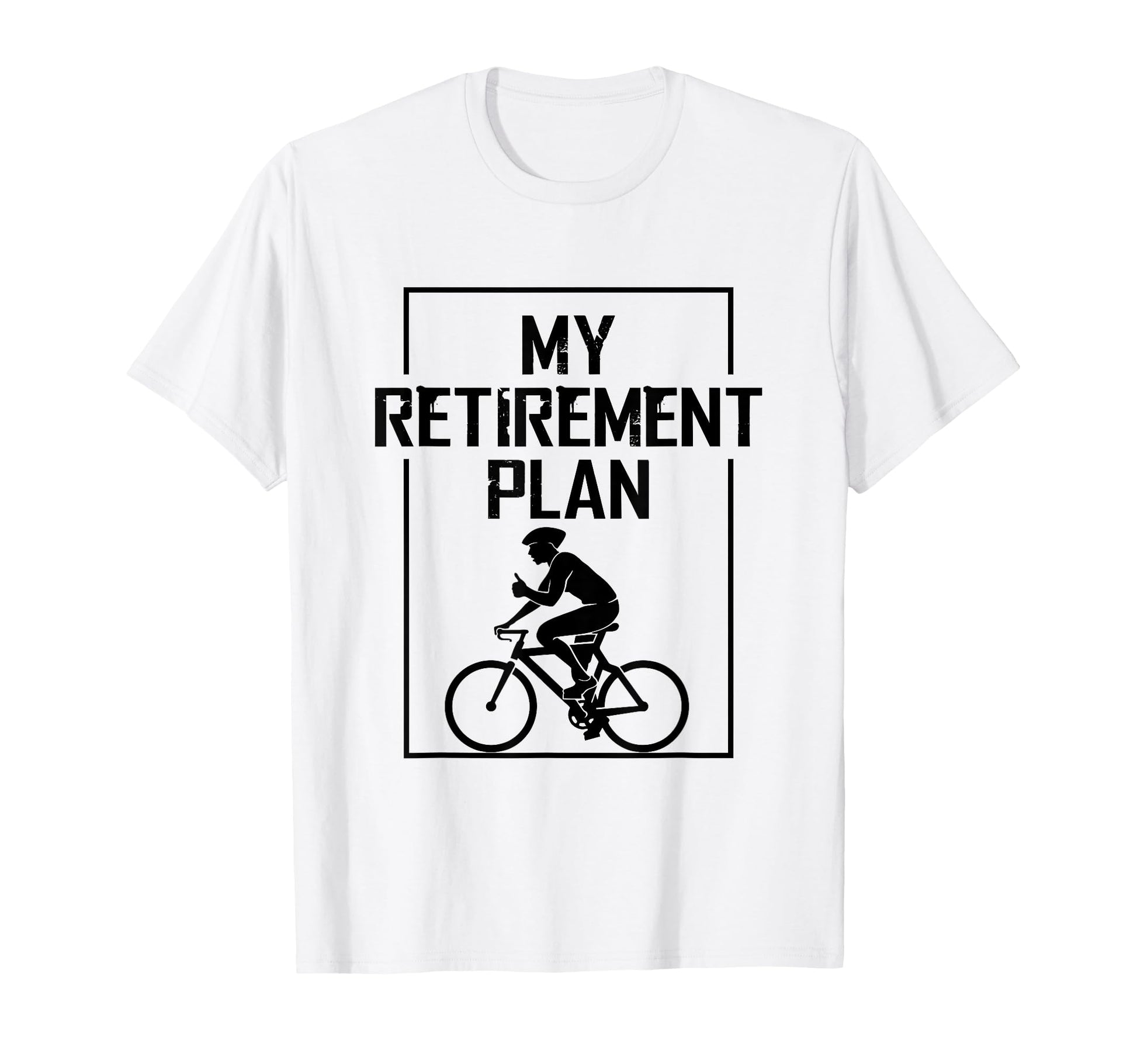 My Retirement Plan Is Biking Funny T-Shirt - Trendy Graphic for Adults - T-Shirt, Sweatshirt, Hoodie
