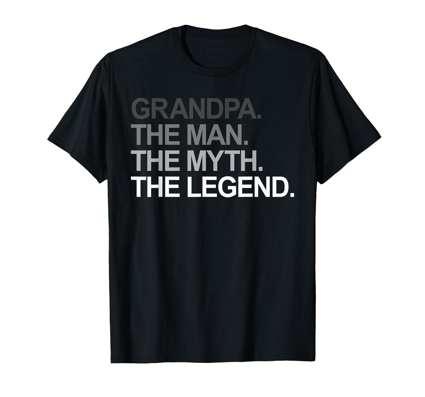 Grandpa Myth Legend Fathers Day Funny T-Shirt - Fun Novelty Design Unisex - T-Shirt, Sweatshirt, Hoodie