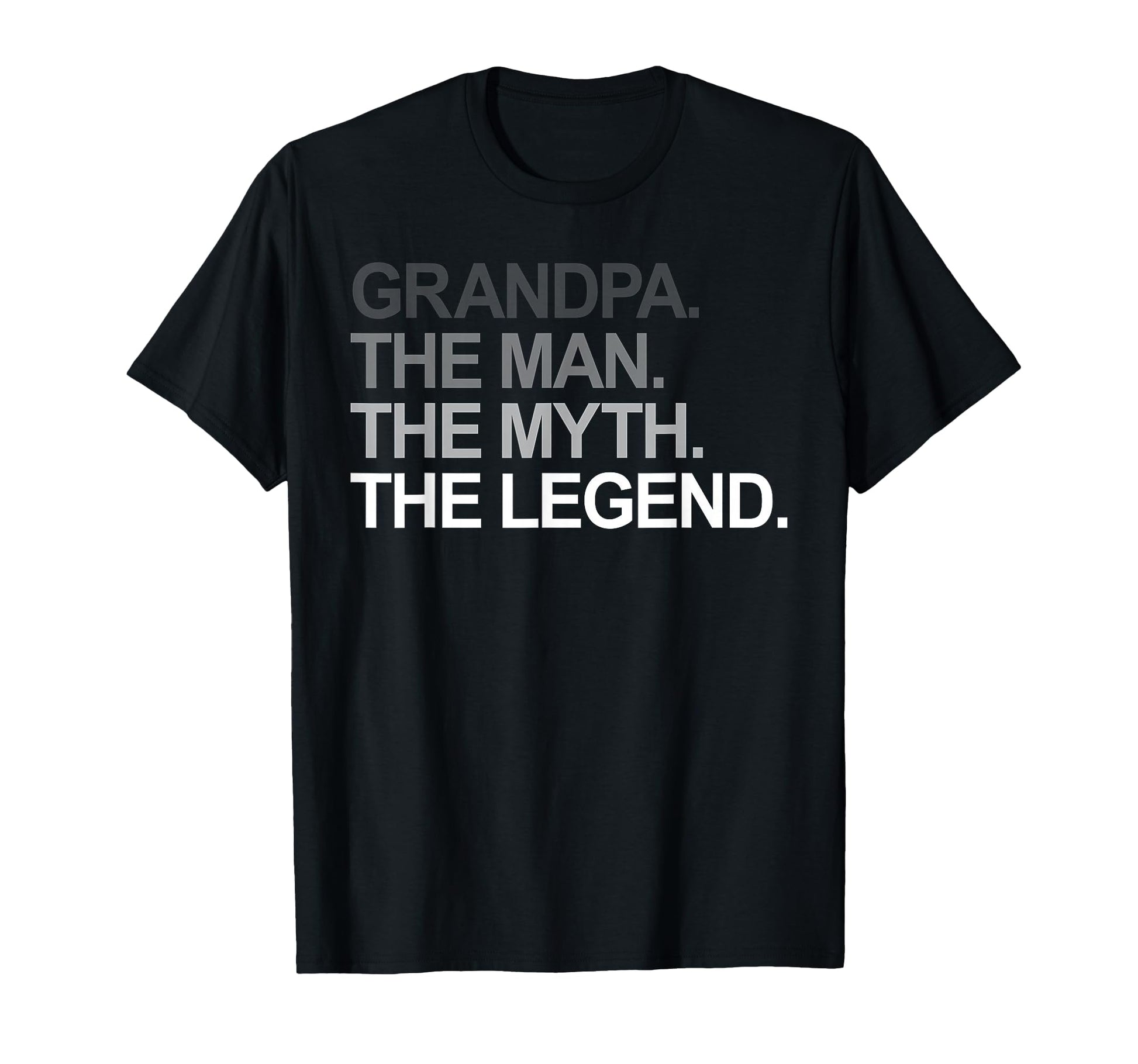 Grandpa Myth Legend Fathers Day Funny T-Shirt - Fun Novelty Design Unisex - T-Shirt, Sweatshirt, Hoodie