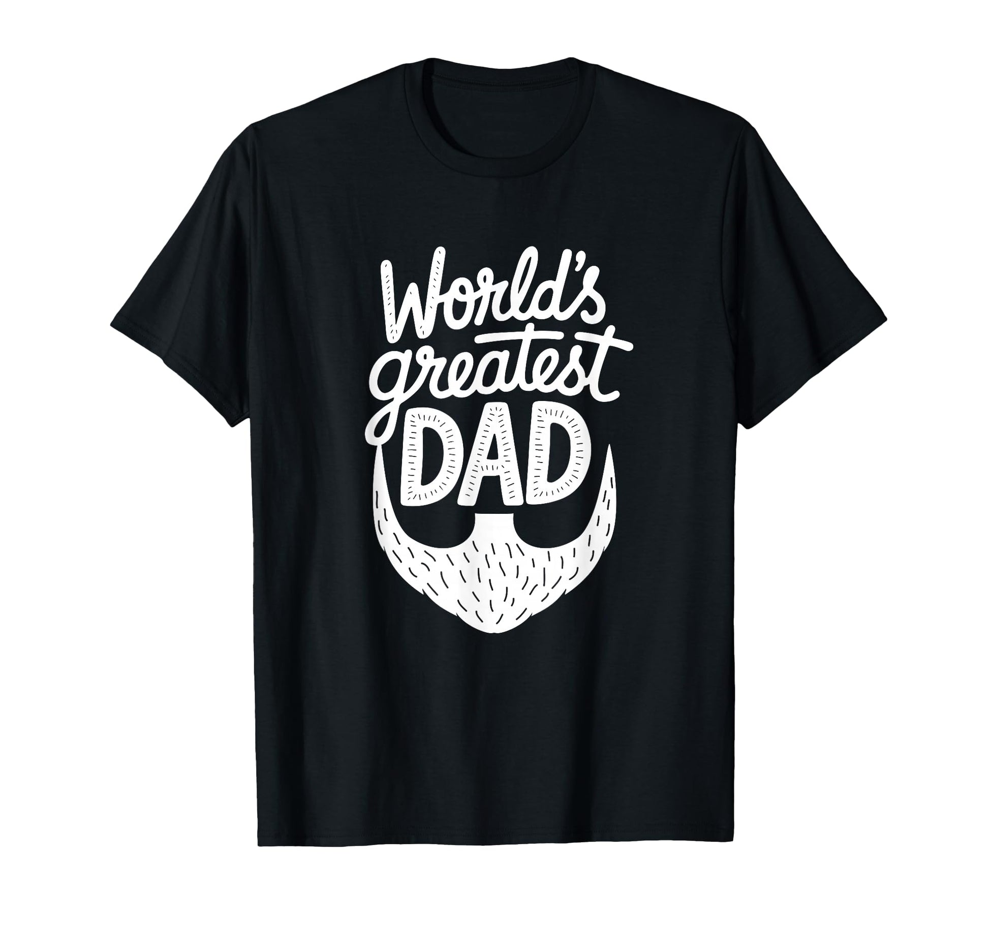 Worlds Greatest Dad Beard Typography T-Shirt - Novelty Apparel Men Women - T-Shirt, Sweatshirt, Hoodie