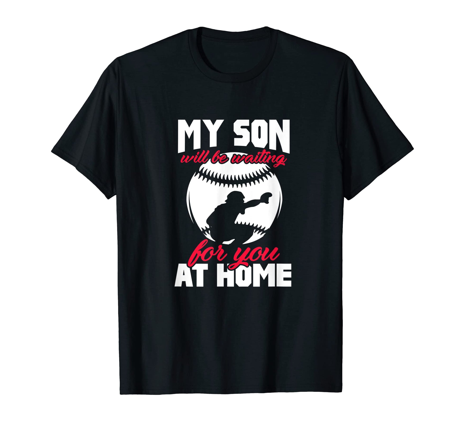 Baseball Dad Mom Son Will Be T-Shirt - Fun Novelty Design Men Women - T-Shirt, Sweatshirt, Hoodie