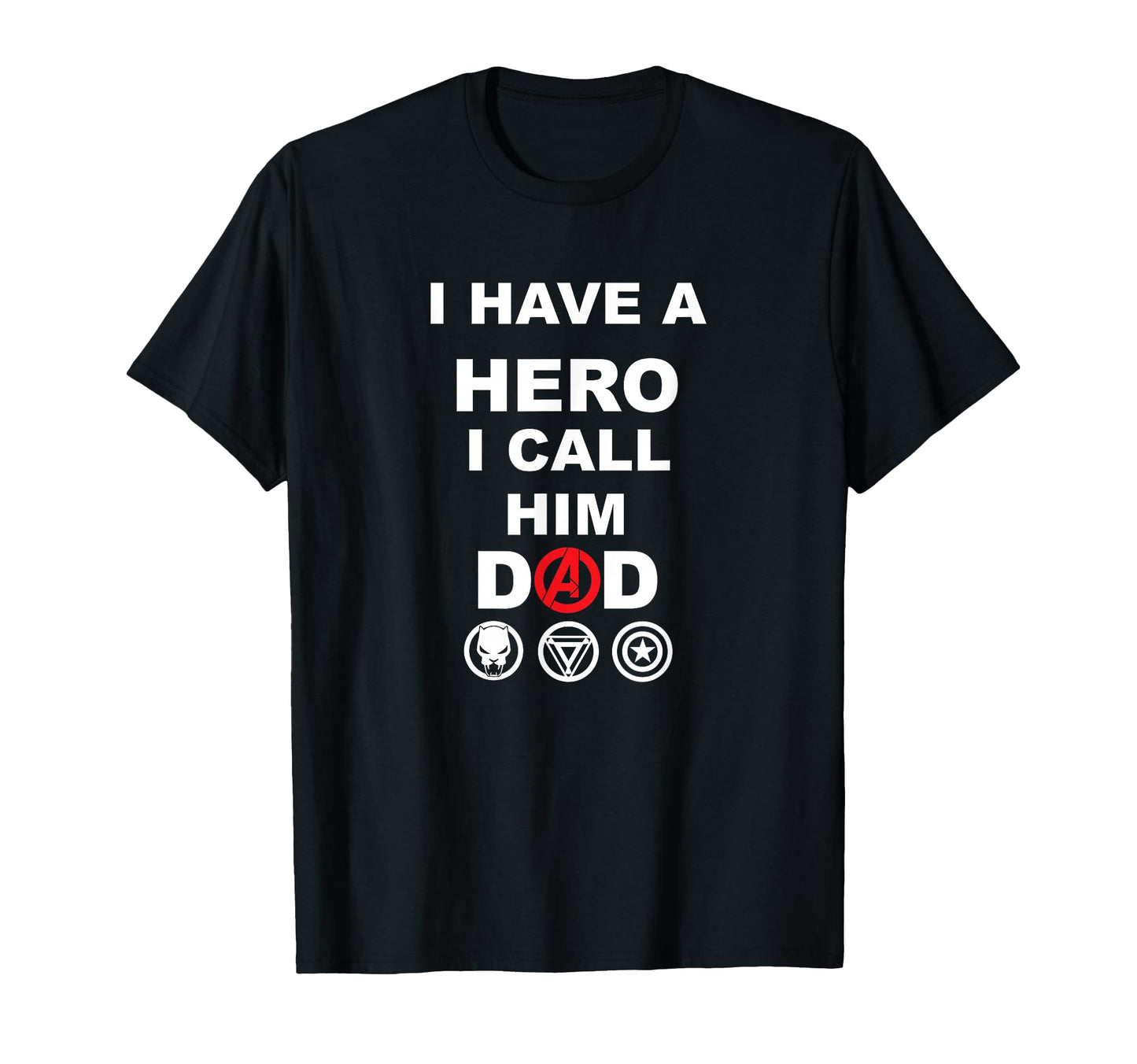 Marvel Avengers I Have Hero I Call T-Shirt - Casual Everyday Wear Unisex - T-Shirt, Sweatshirt, Hoodie