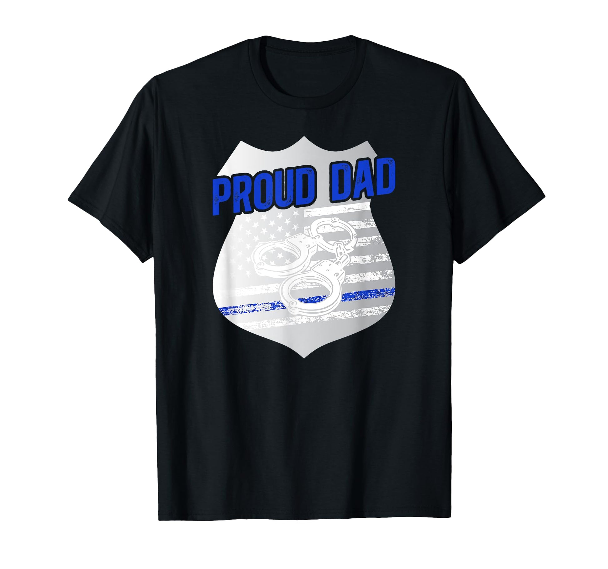 Proud Dad Police Officer Dad Police T-Shirt - Fun Novelty Design Men Women - T-Shirt, Sweatshirt, Hoodie