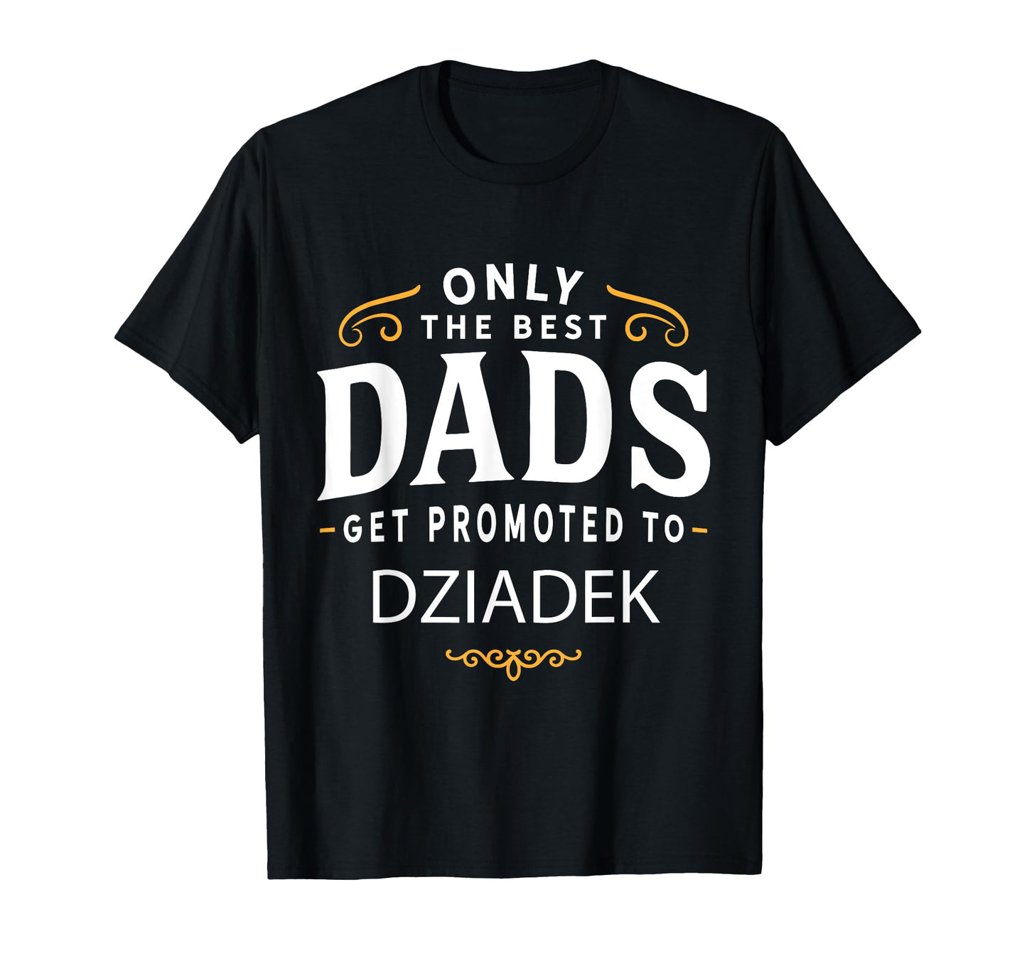 Dad Promoted To Dziadek Polish T-Shirt - Fun Novelty Design for Adults - T-Shirt, Sweatshirt, Hoodie