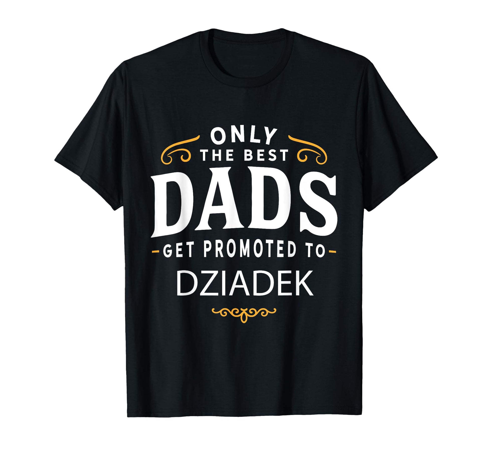 Dad Promoted To Dziadek Polish T-Shirt - Fun Novelty Design for Adults - T-Shirt, Sweatshirt, Hoodie