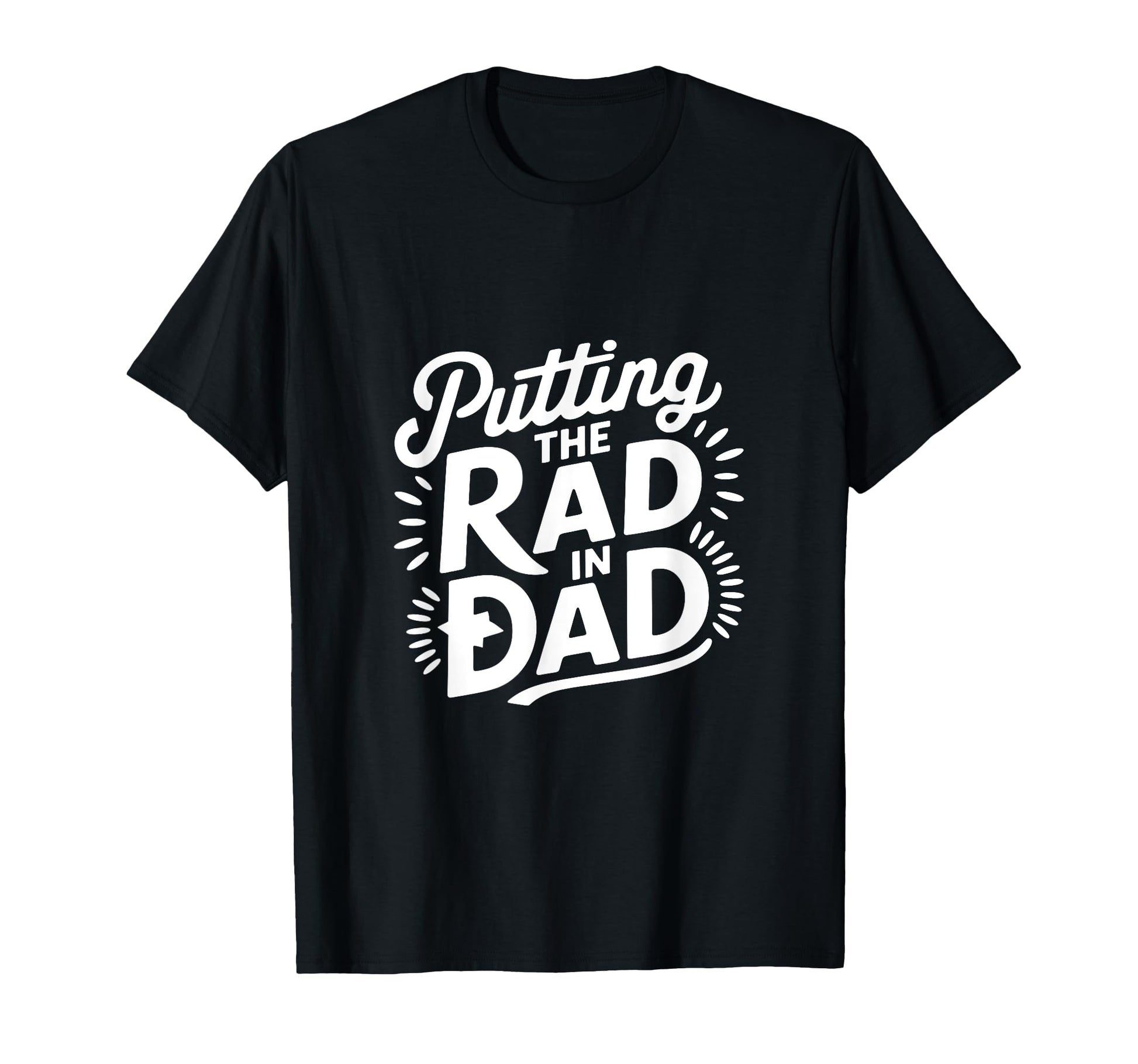 Putting Rad Dad T-Shirt - Custom Art Print Unisex - T-Shirt, Sweatshirt, Hoodie