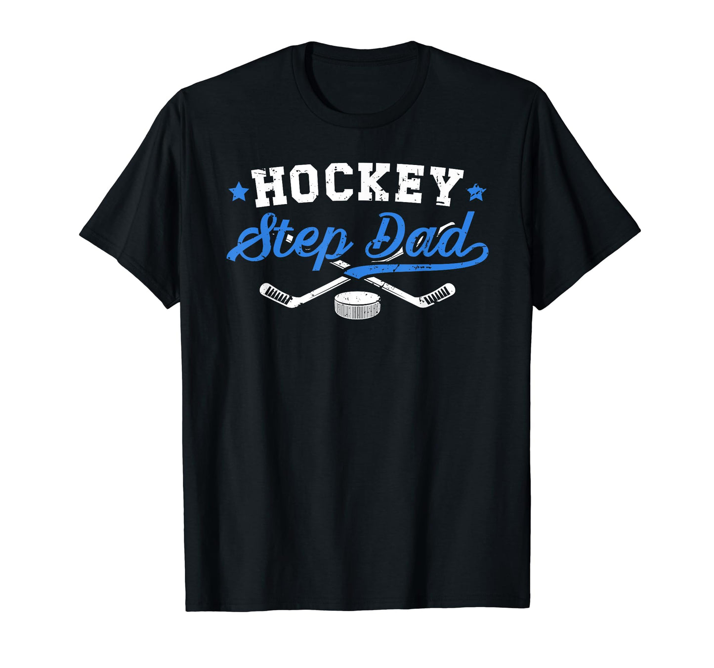Hockey Step Dad Hockey Player Step T-Shirt - Novelty Apparel for Adults - T-Shirt, Sweatshirt, Hoodie