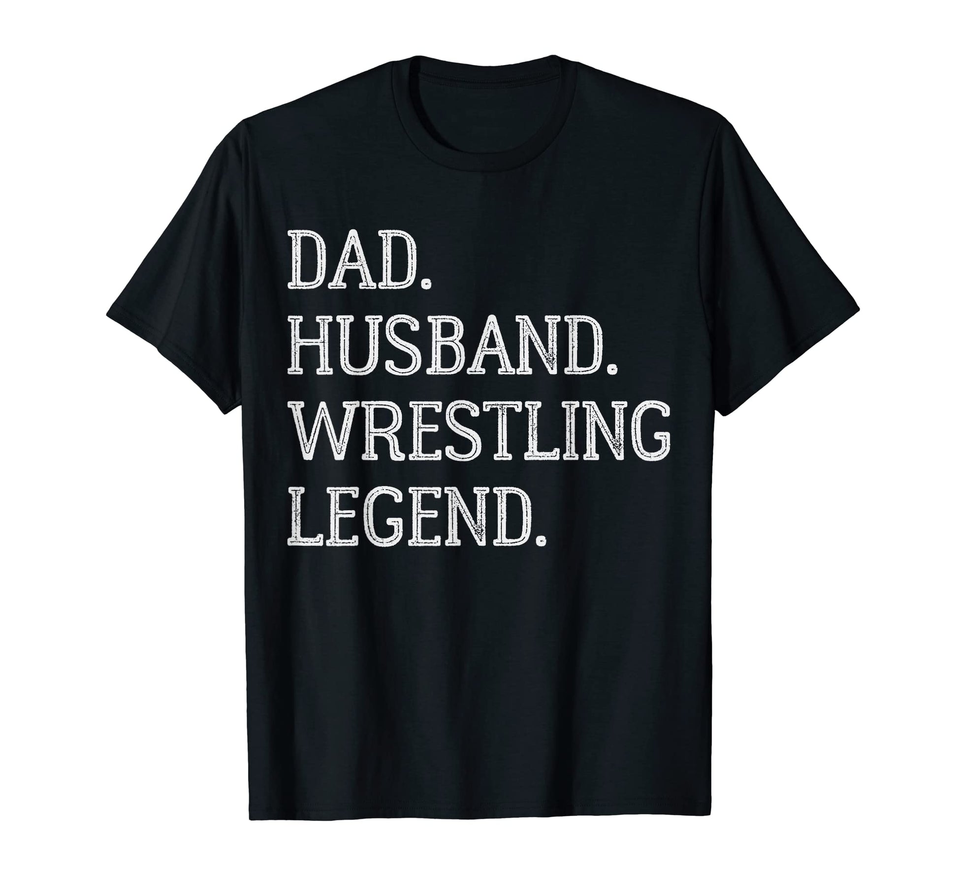 Dad Husband Wrestling Legend Wrestling Dad T-Shirt - Trendy Graphic Unisex - T-Shirt, Sweatshirt, Hoodie