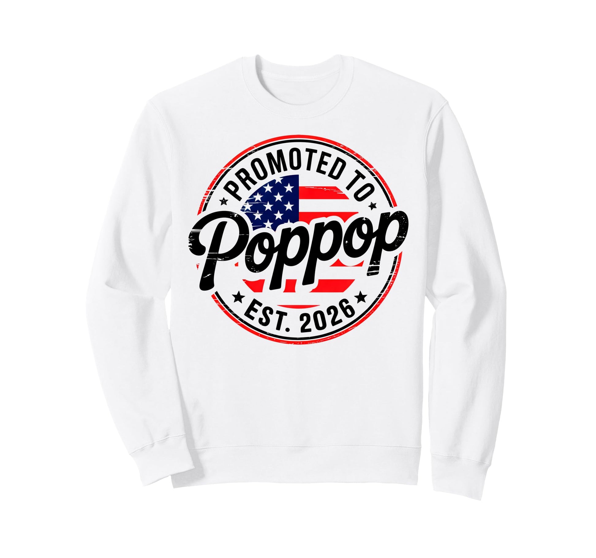 Promoted To Poppop Est 2026 Usa Flag Sweatshirt - Custom Art Print Unisex - T-Shirt, Sweatshirt, Hoodie