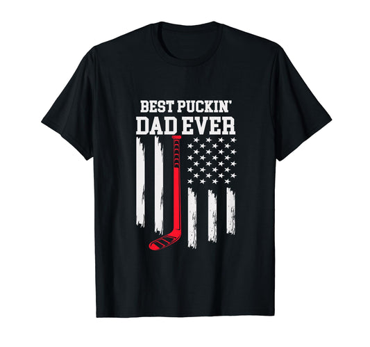 Best Puckin Dad Ever Best Hockey Dad T-Shirt - Novelty Apparel for Adults - T-Shirt, Sweatshirt, Hoodie