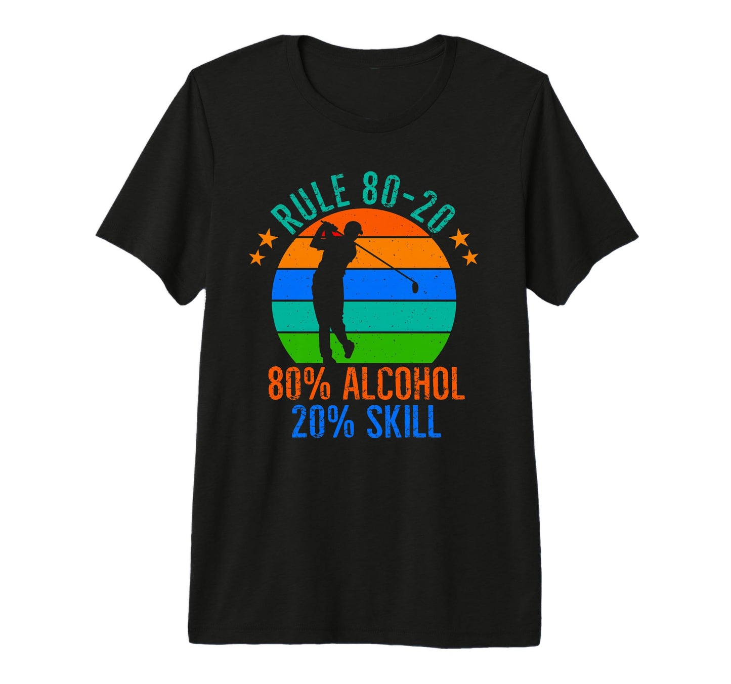 80 Alcohol 20 Skill Golf Ball Golfing T-Shirt - Graphic Print for Adults - T-Shirt, Sweatshirt, Hoodie