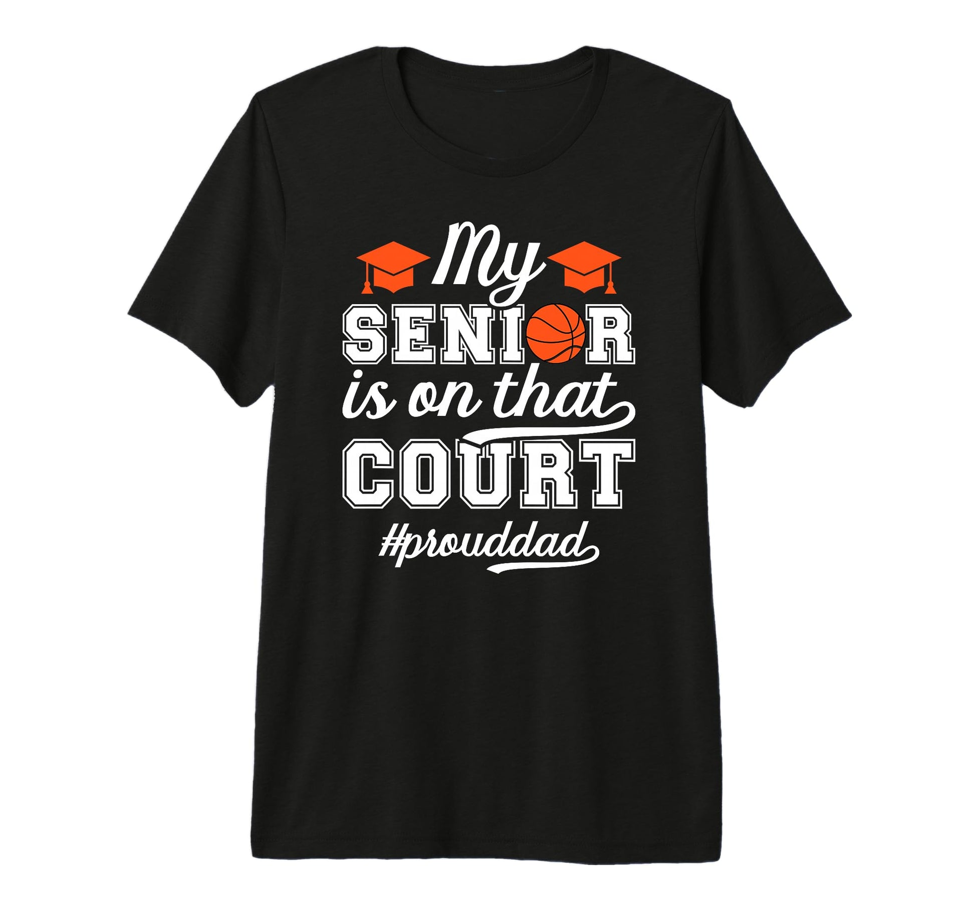 Mens Proud Basketball Senior Dad T-Shirt - Trendy Graphic for Adults - T-Shirt, Sweatshirt, Hoodie