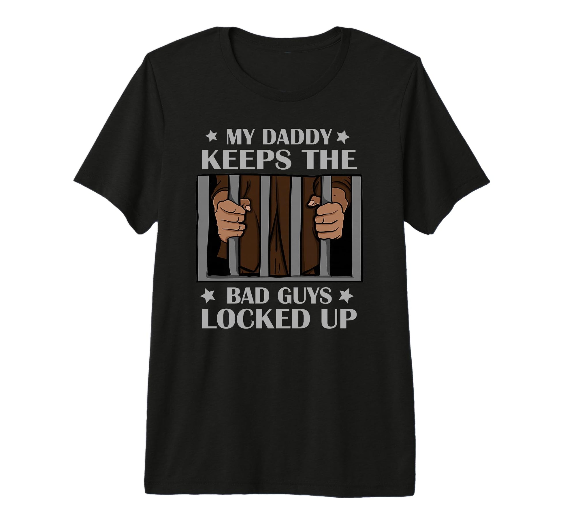 Police Dad Prison Law Enforcement T-Shirt - Casual Everyday Wear Men Women - T-Shirt, Sweatshirt, Hoodie