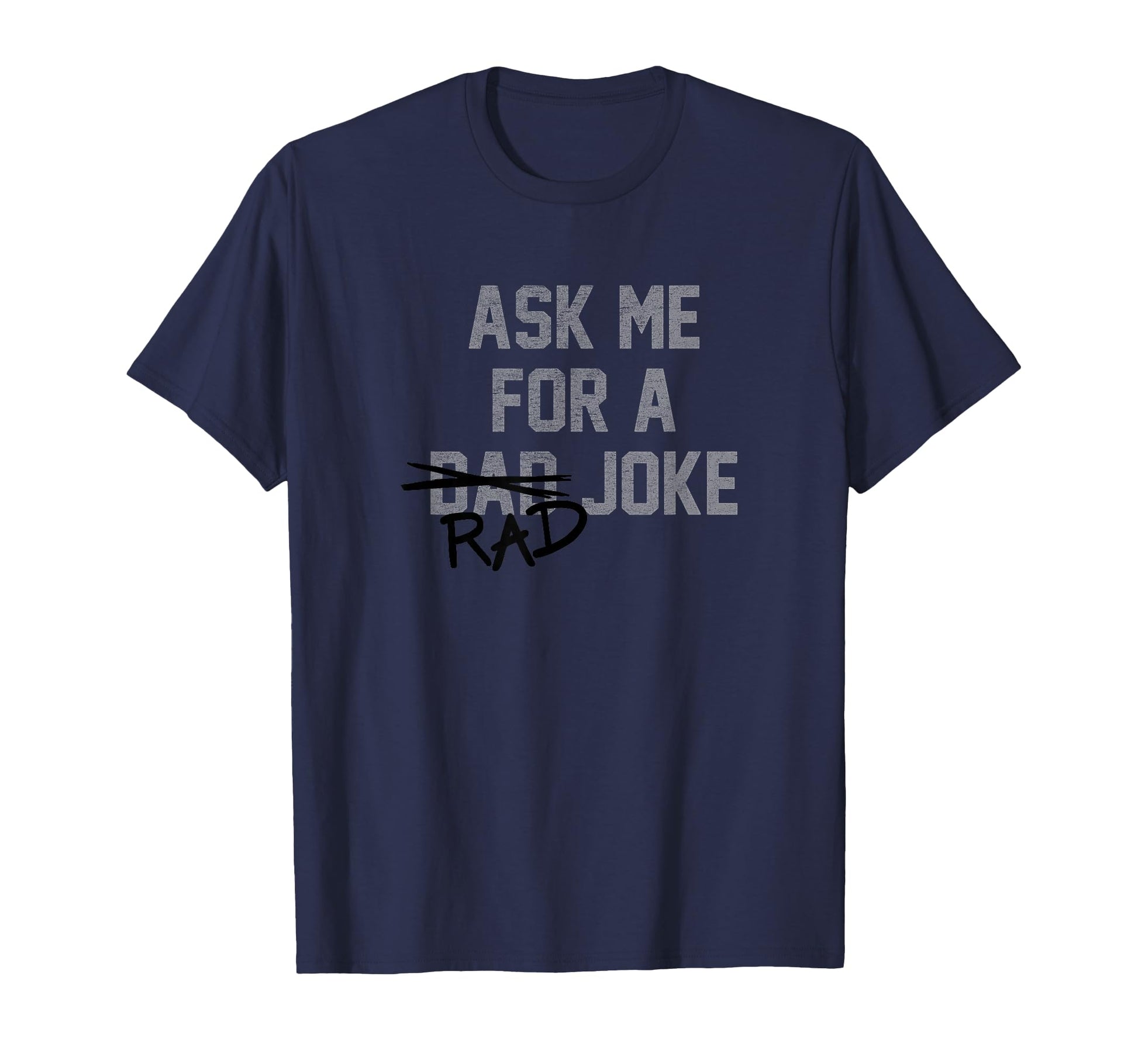 Rad Dad Joke T-Shirt - Trendy Graphic Unisex - T-Shirt, Sweatshirt, Hoodie