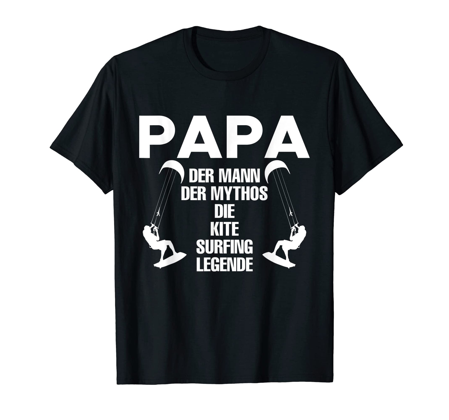 Mens Dad Myth Die Kite Surf Legend T-Shirt - Graphic Print Unisex - T-Shirt, Sweatshirt, Hoodie