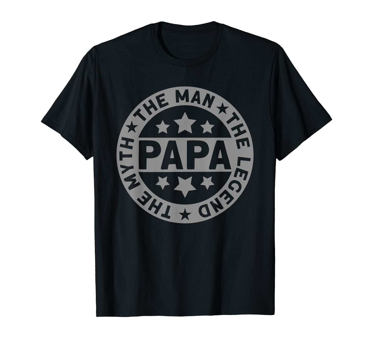 Legend Myth Papa I Dad I Father S T-Shirt - Fun Novelty Design Men Women - T-Shirt, Sweatshirt, Hoodie