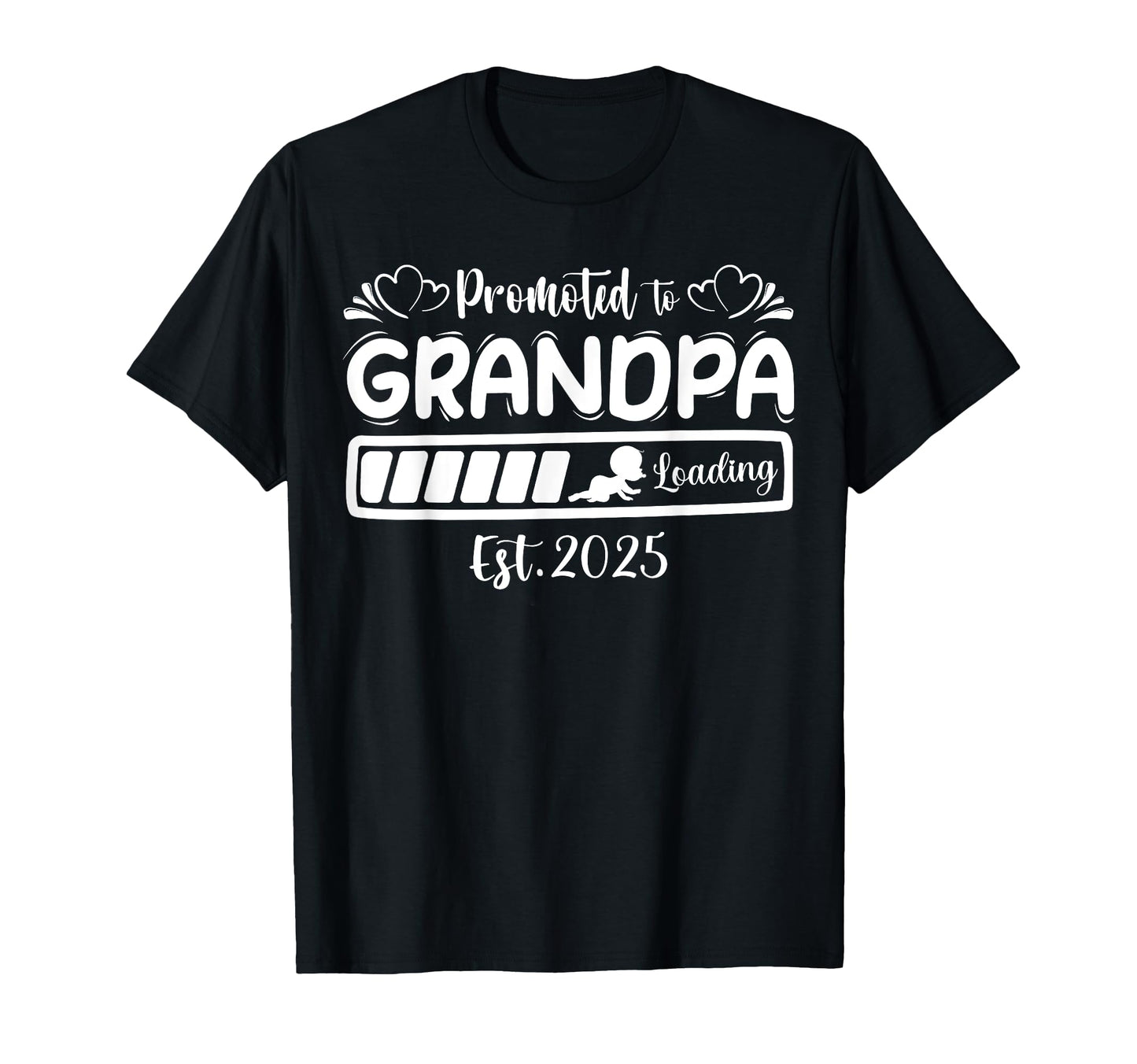 Promoted To Grandpa 2025 Loading T-Shirt - Minimalist Print Men Women - T-Shirt, Sweatshirt, Hoodie
