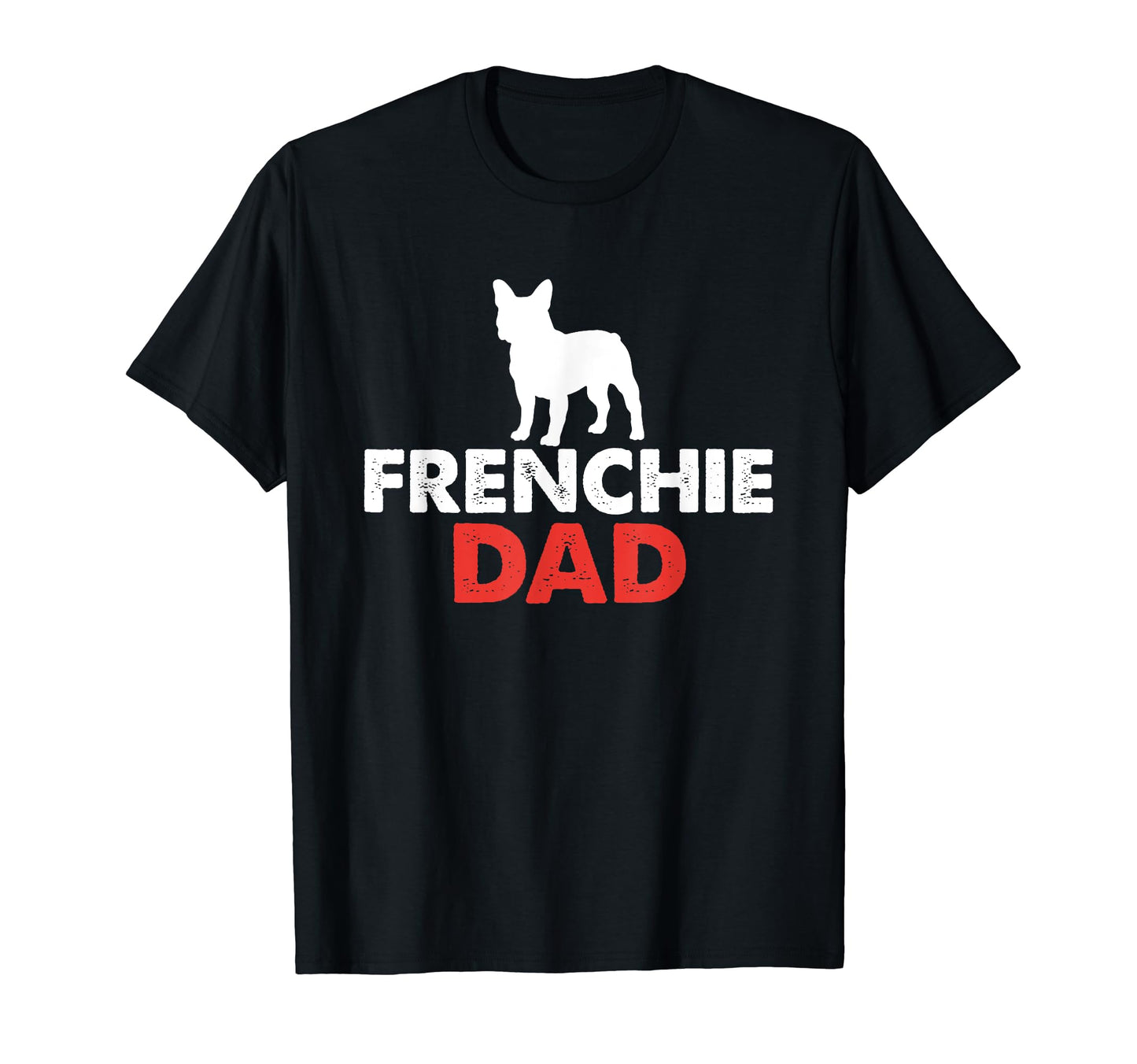 Frenchie Dad Dog Owner Father Puppy Mom T-Shirt - Minimalist Print Unisex - T-Shirt, Sweatshirt, Hoodie
