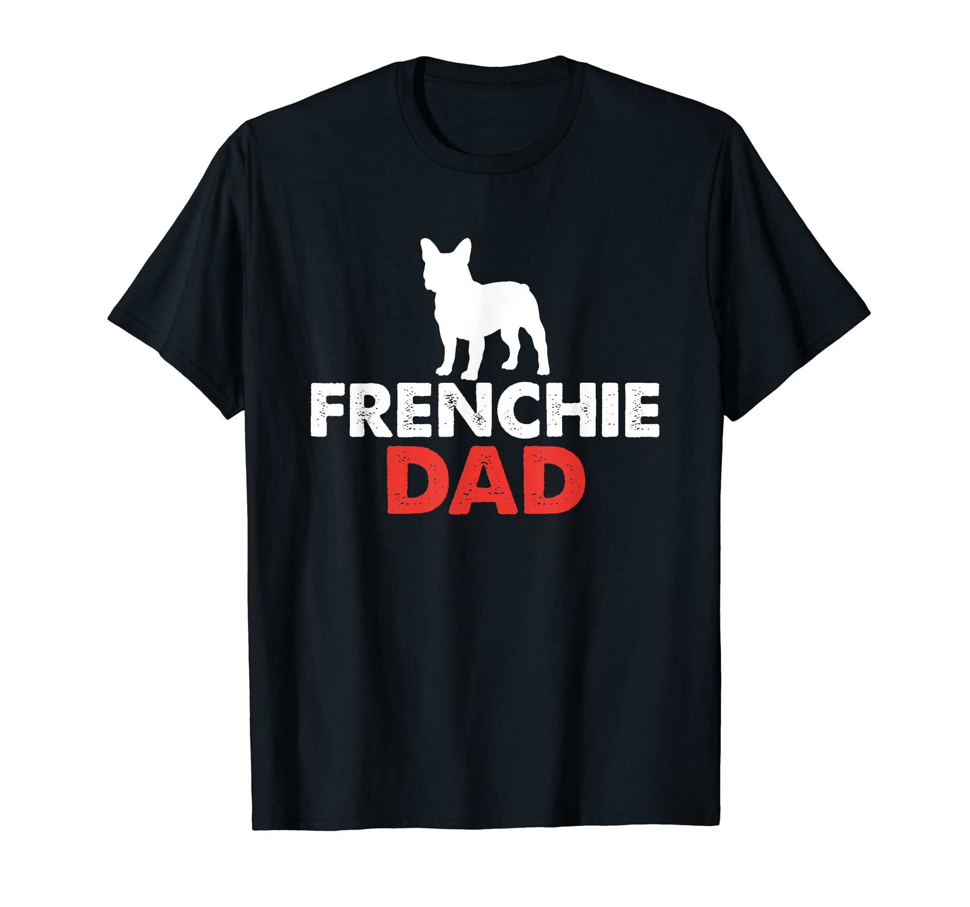 Frenchie Dad Dog Owner Father Puppy Mom T-Shirt - Minimalist Print Unisex - T-Shirt, Sweatshirt, Hoodie