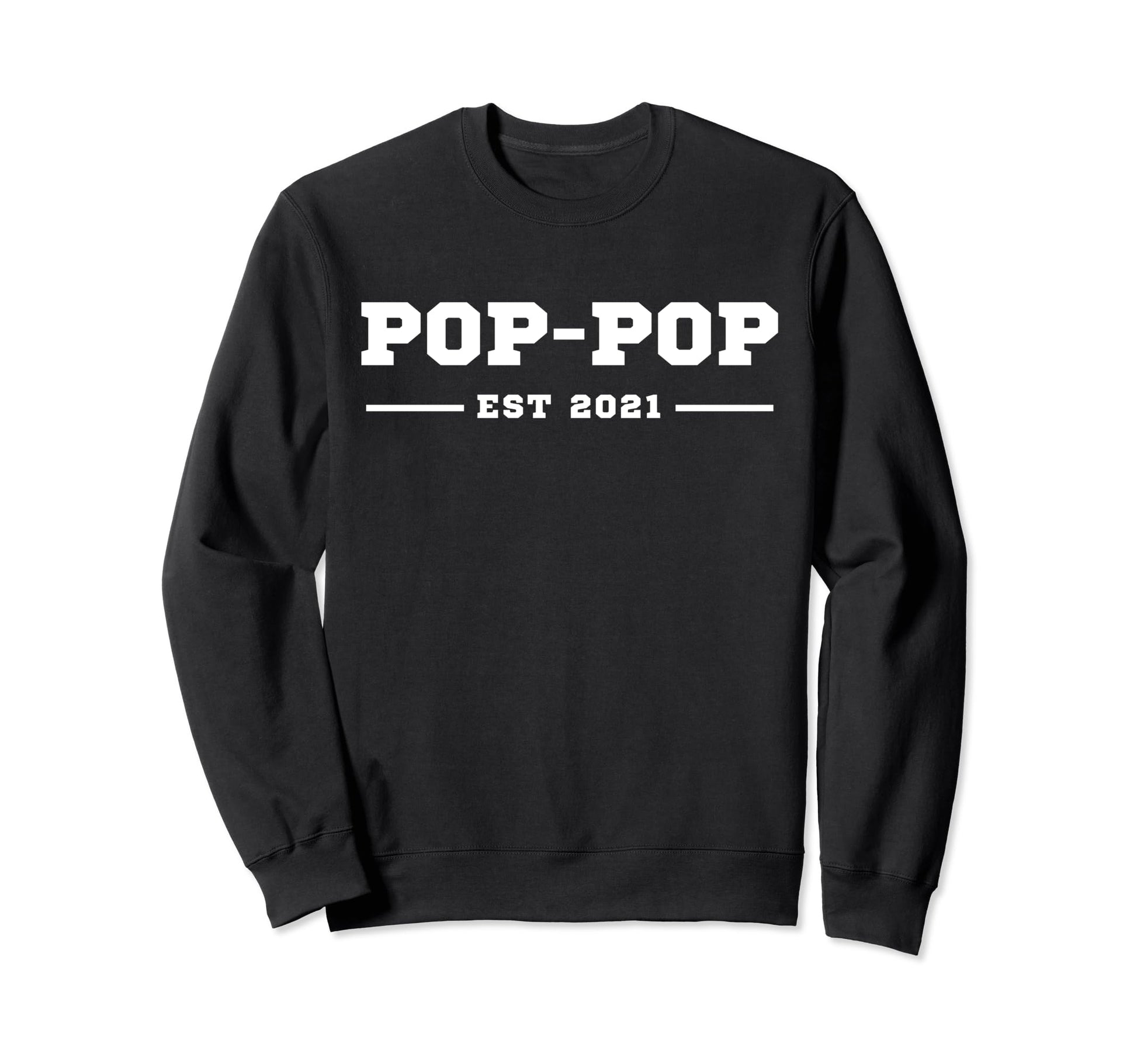 Funny Grandpa Soon To Be Pop Pop Est Sweatshirt - Graphic Print Men Women - T-Shirt, Sweatshirt, Hoodie