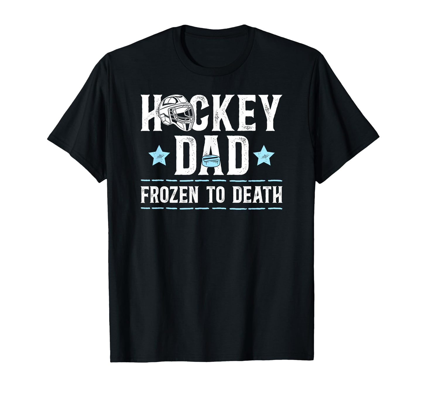Hockey Dad Funny Ice Hockey Father Ice T-Shirt - Unique Graphic for Adults - T-Shirt, Sweatshirt, Hoodie
