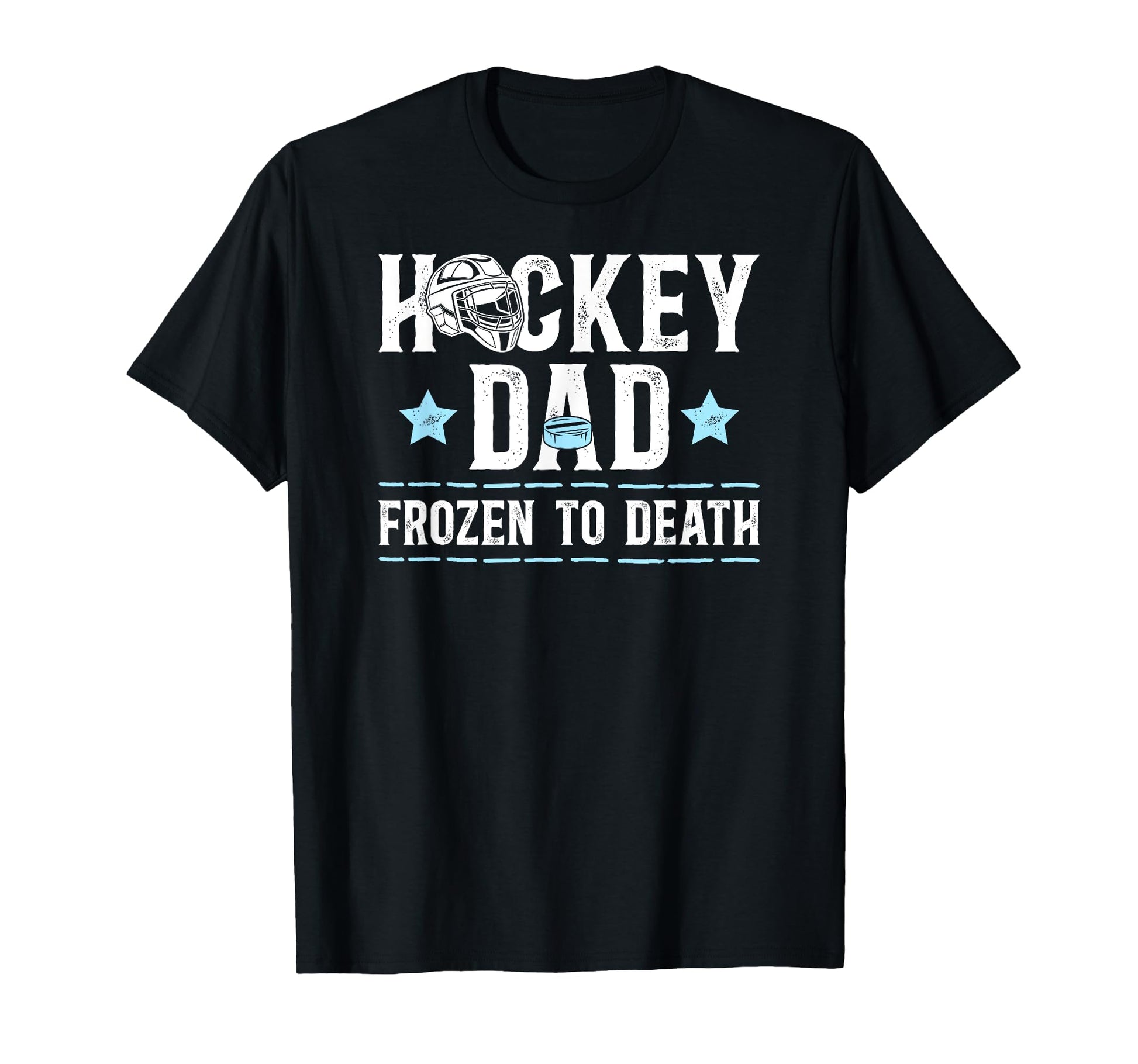 Hockey Dad Funny Ice Hockey Father Ice T-Shirt - Unique Graphic for Adults - T-Shirt, Sweatshirt, Hoodie