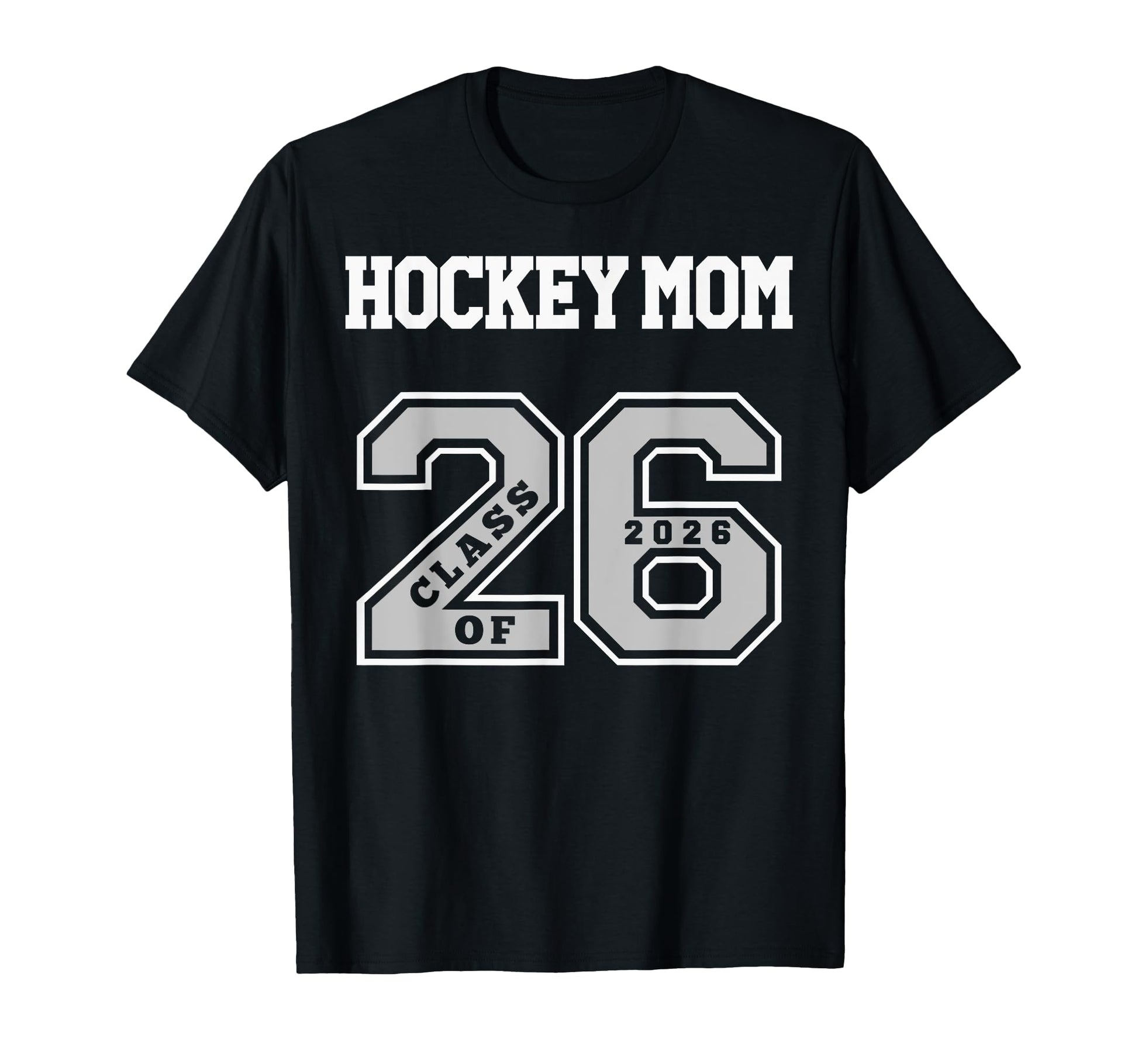 Hockey Mom Class 2026 Hockey Mom 26 T-Shirt - Minimalist Print for Adults - T-Shirt, Sweatshirt, Hoodie