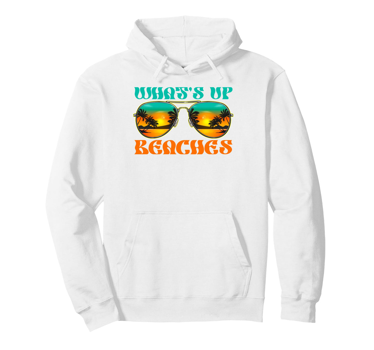 Whats Up Beaches Tropical Beach Hoodie - Aesthetic Graphic for Adults - T-Shirt, Sweatshirt, Hoodie
