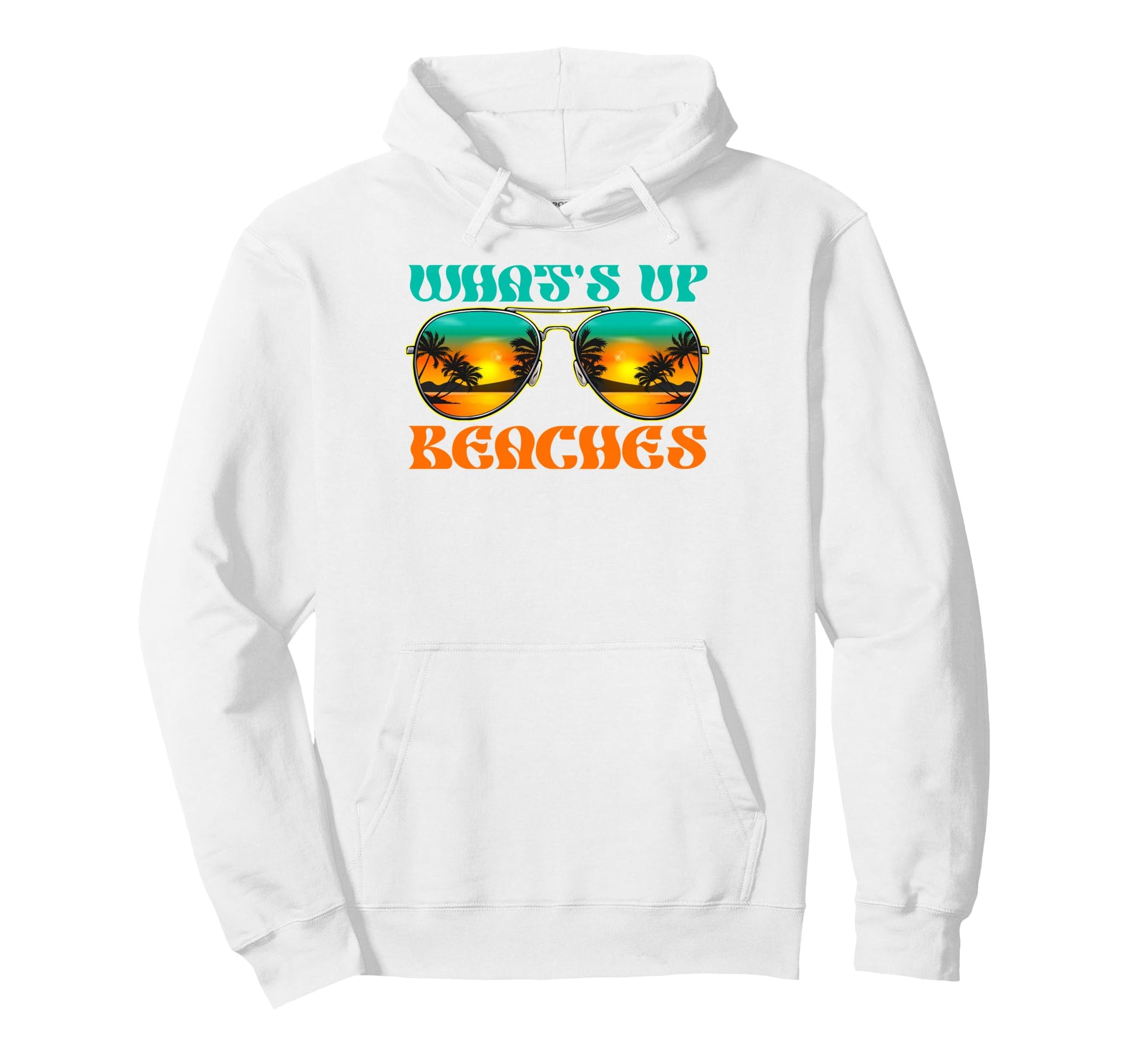 Whats Up Beaches Tropical Beach Hoodie - Aesthetic Graphic for Adults - T-Shirt, Sweatshirt, Hoodie