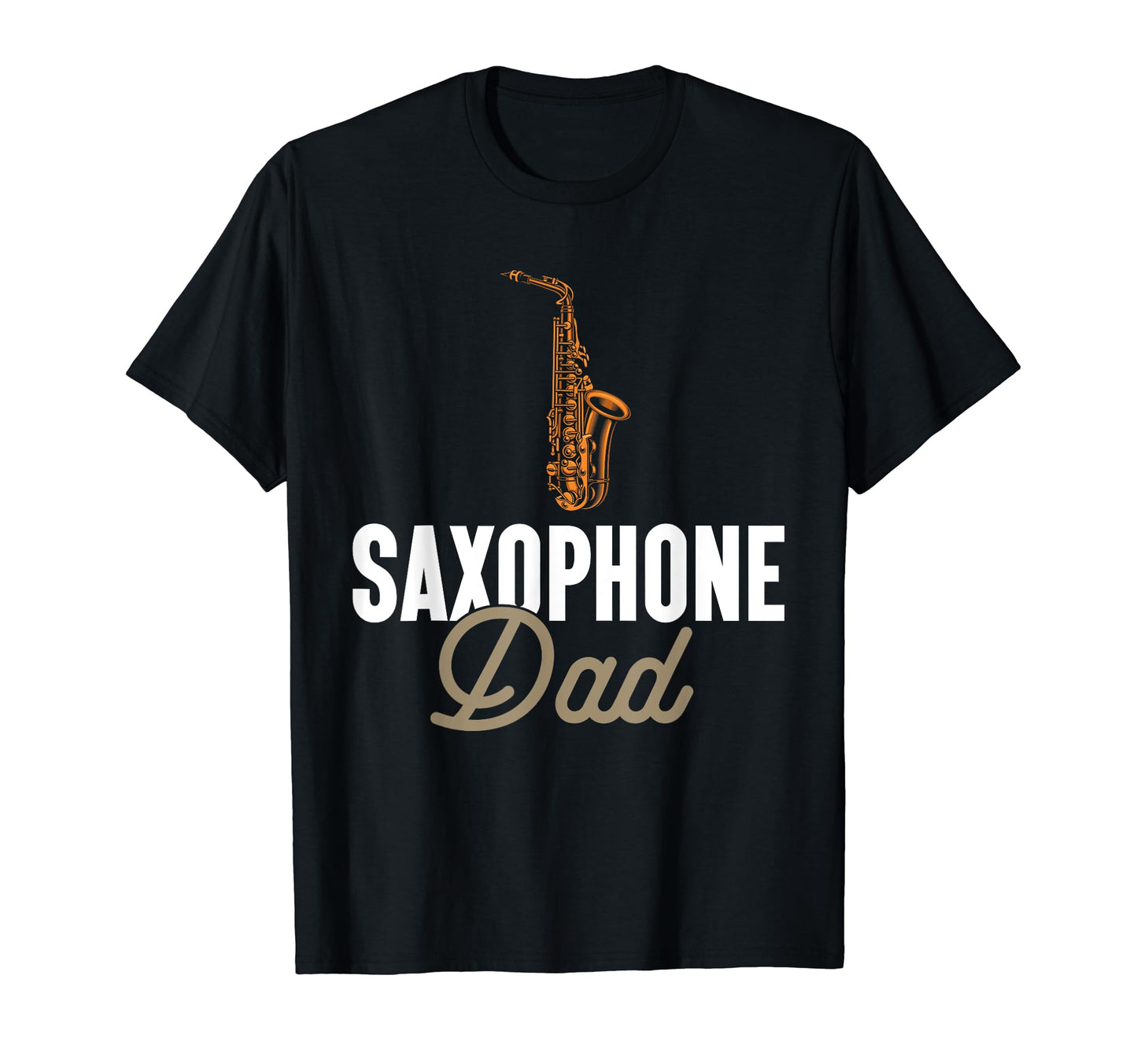 Fathers Day Funny Jazz Music Saxophone T-Shirt - Unique Graphic for Adults - T-Shirt, Sweatshirt, Hoodie