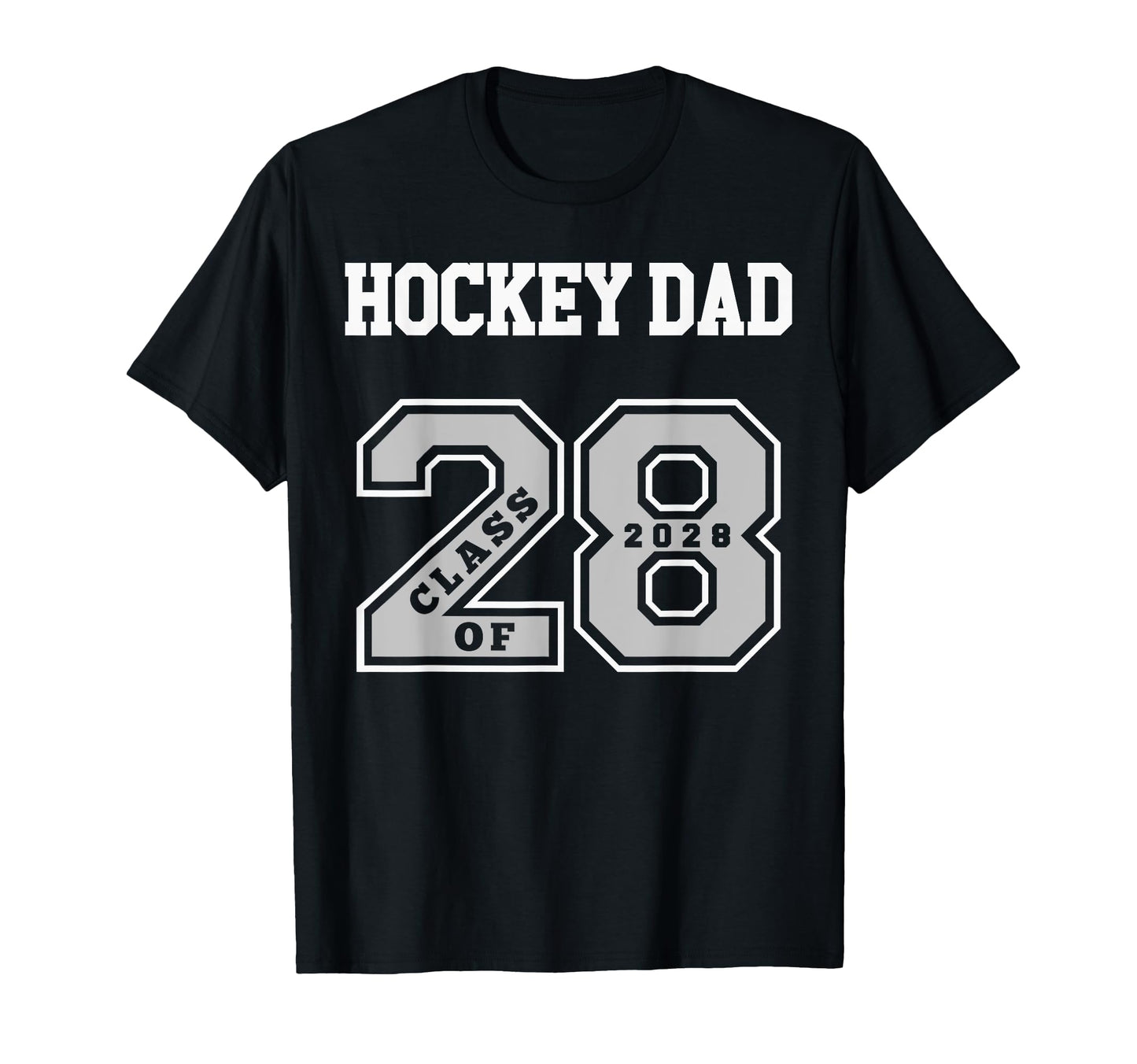 Hockey Dad Class 2028 Hockey Dad 28 T-Shirt - Fun Novelty Design Unisex - T-Shirt, Sweatshirt, Hoodie