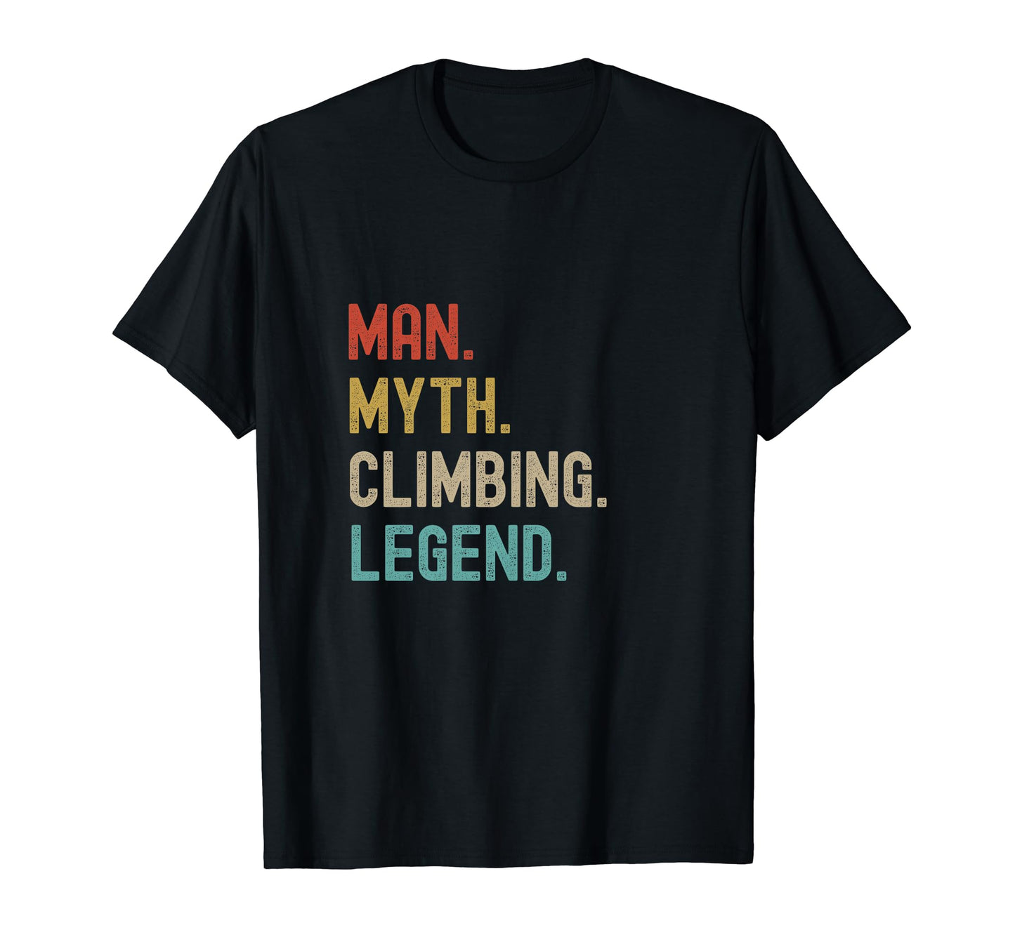Climbing Myth Legend Funny Joke Mens T-Shirt - Minimalist Print for Adults - T-Shirt, Sweatshirt, Hoodie