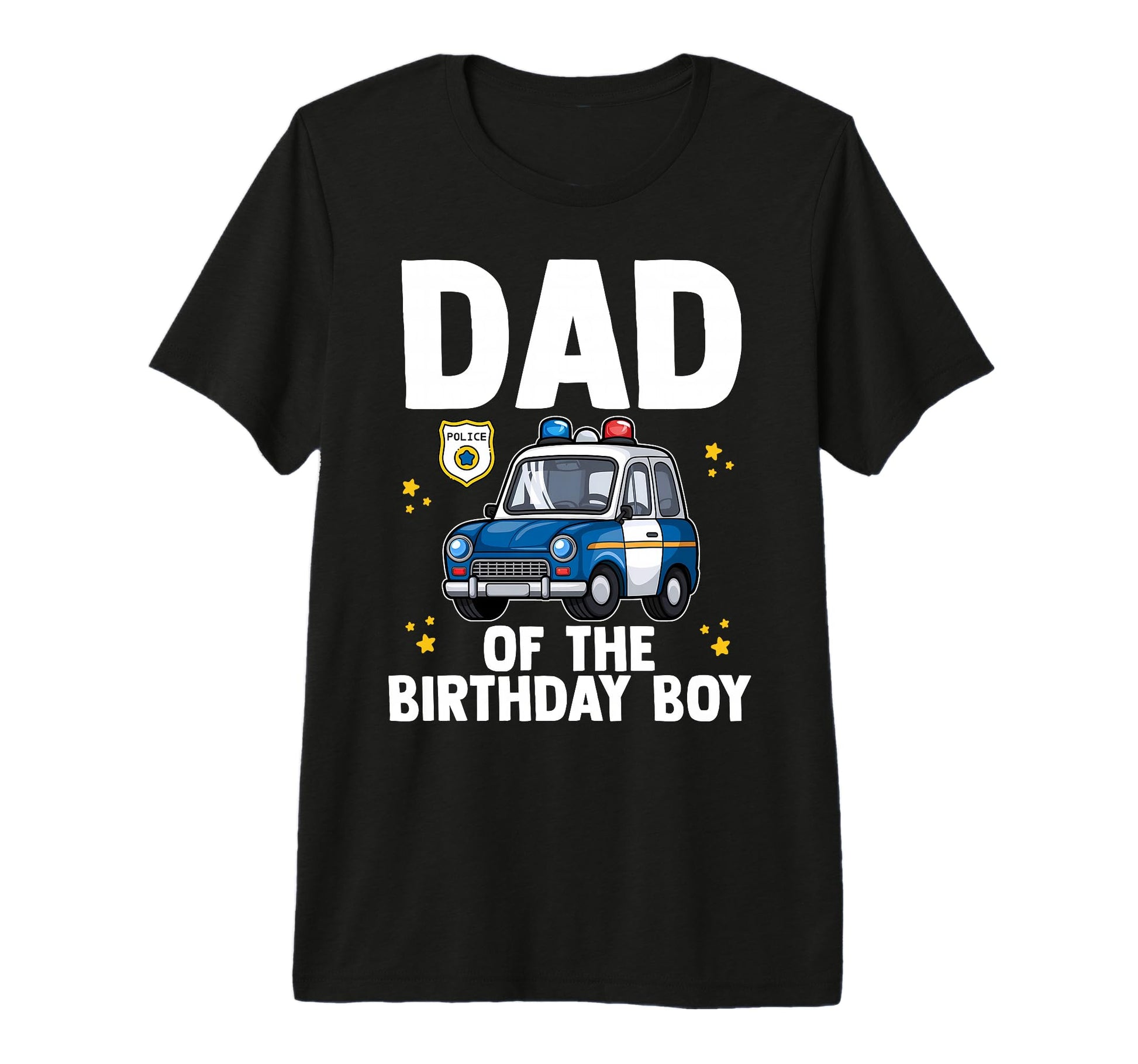 Dad Birthday Police Car Policeman T-Shirt - Aesthetic Graphic Unisex - T-Shirt, Sweatshirt, Hoodie