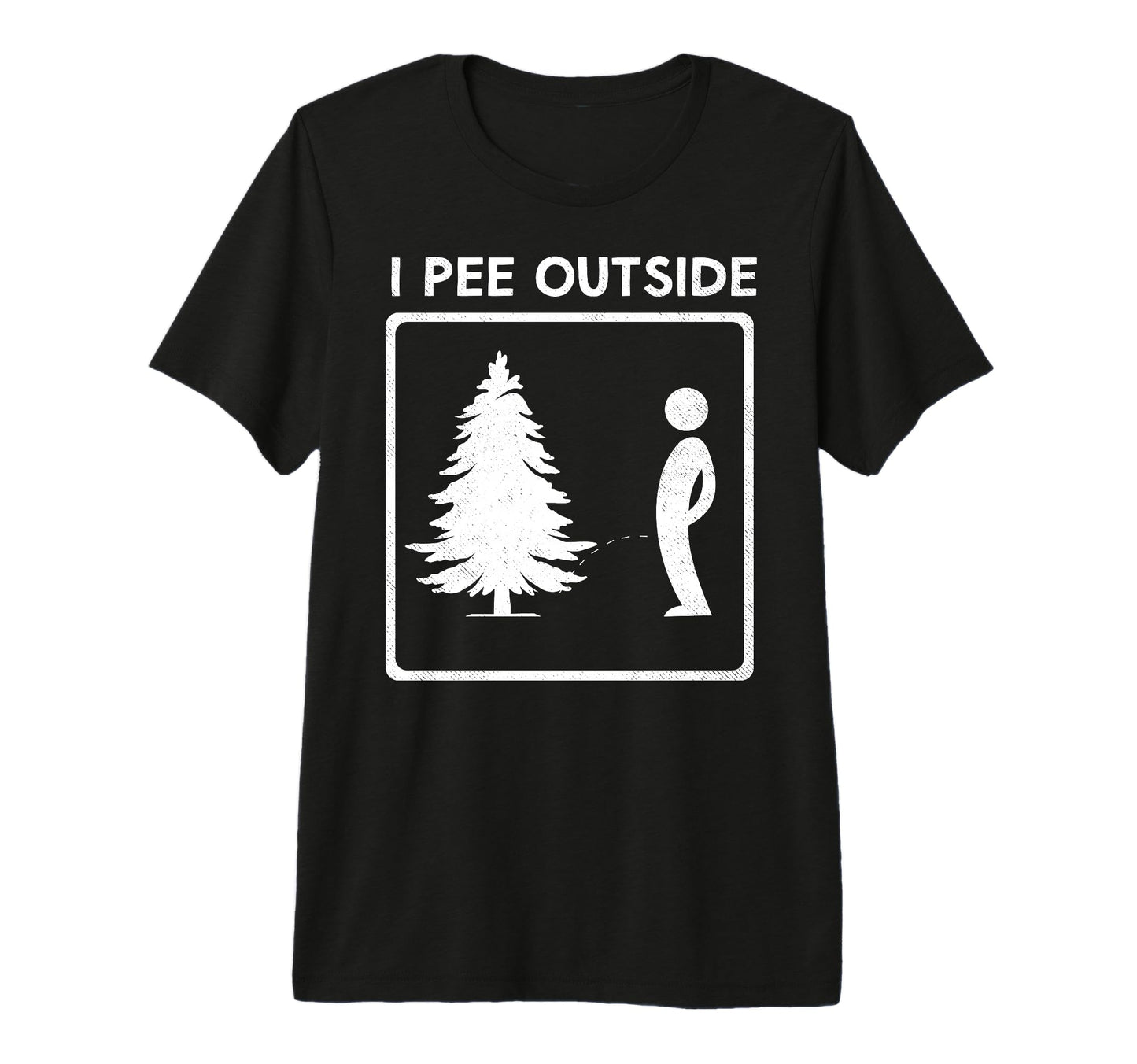 I Pee Outside Camping Sign Camp Joke Tri T-Shirt - Custom Art Print Unisex - T-Shirt, Sweatshirt, Hoodie