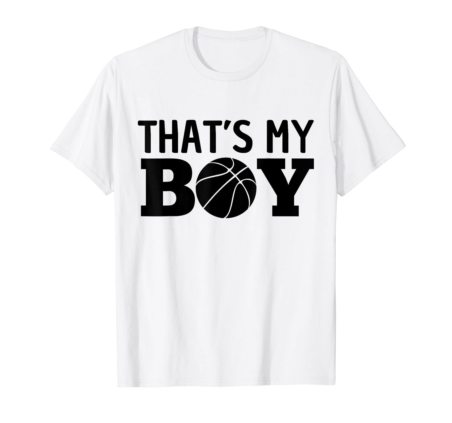 Thats My Son Basketball Proud Ball T-Shirt - Novelty Apparel for Adults - T-Shirt, Sweatshirt, Hoodie