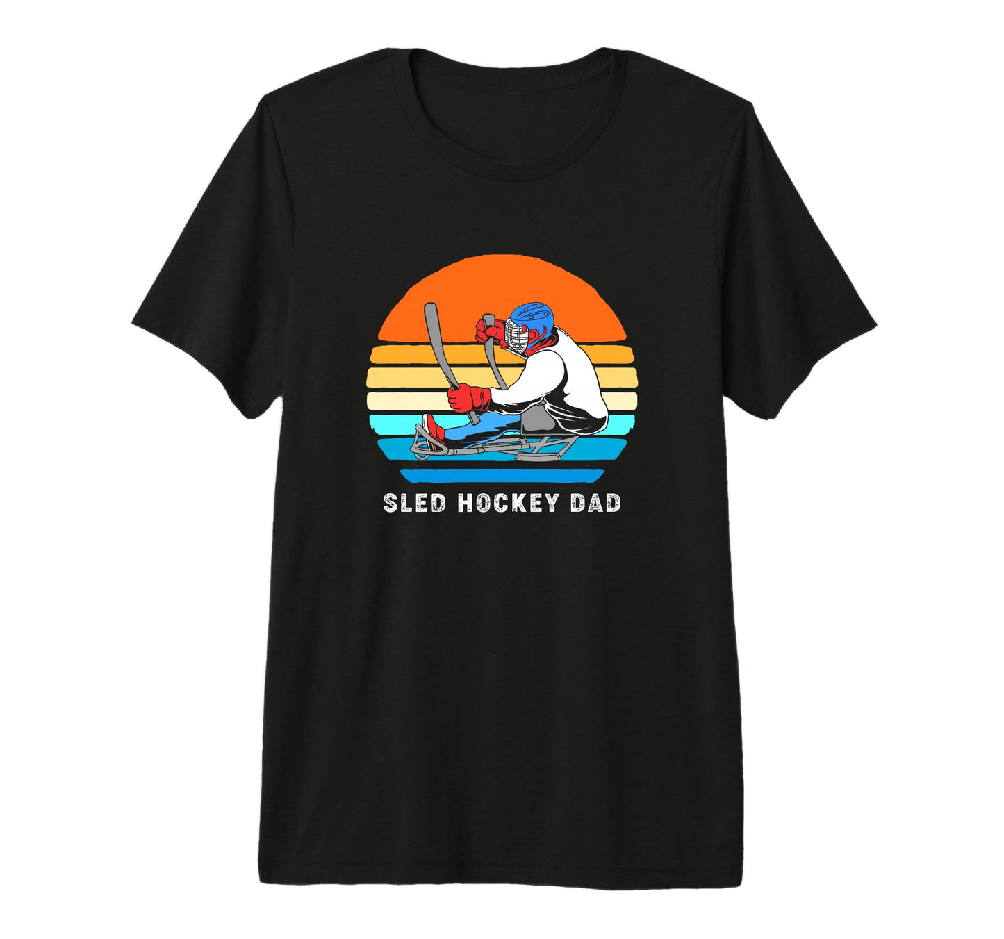 Sled Hockey Player Sled Hockey Dad T-Shirt - Fun Novelty Design for Adults - T-Shirt, Sweatshirt, Hoodie