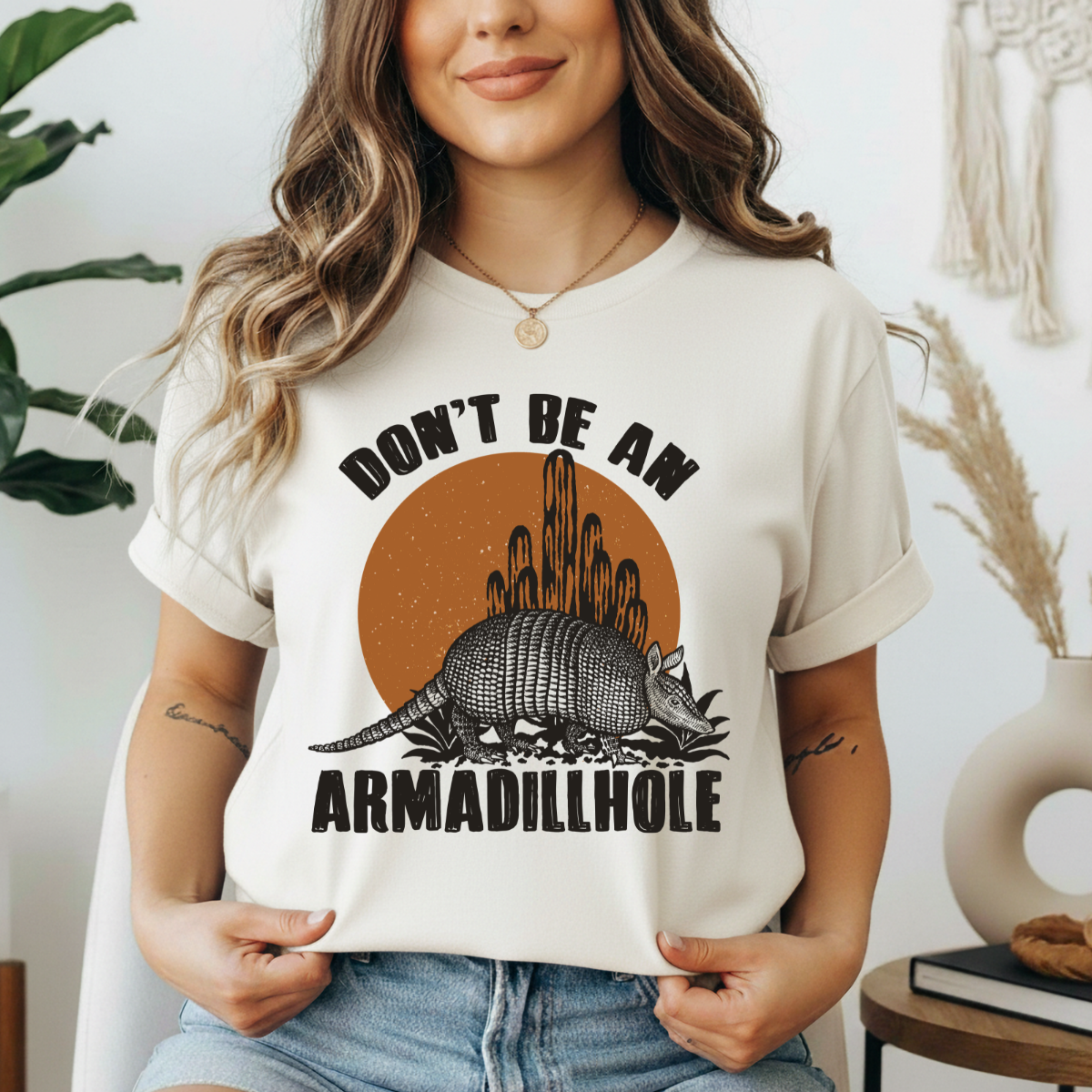 Don't Be An Armadillhole Unisex T-shirt, Sweatshirt, Hoodie, Long Sleeve Tee - T-Shirt, Sweatshirt, Hoodie