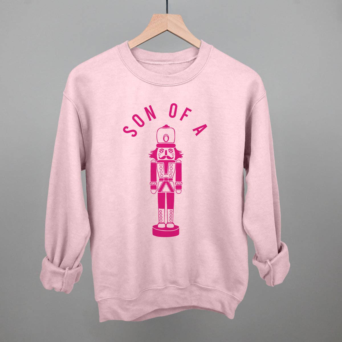 Son of A (Nutcracker) Unisex T-shirt, Sweatshirt, Hoodie, Long Sleeve Tee - T-Shirt, Sweatshirt, Hoodie