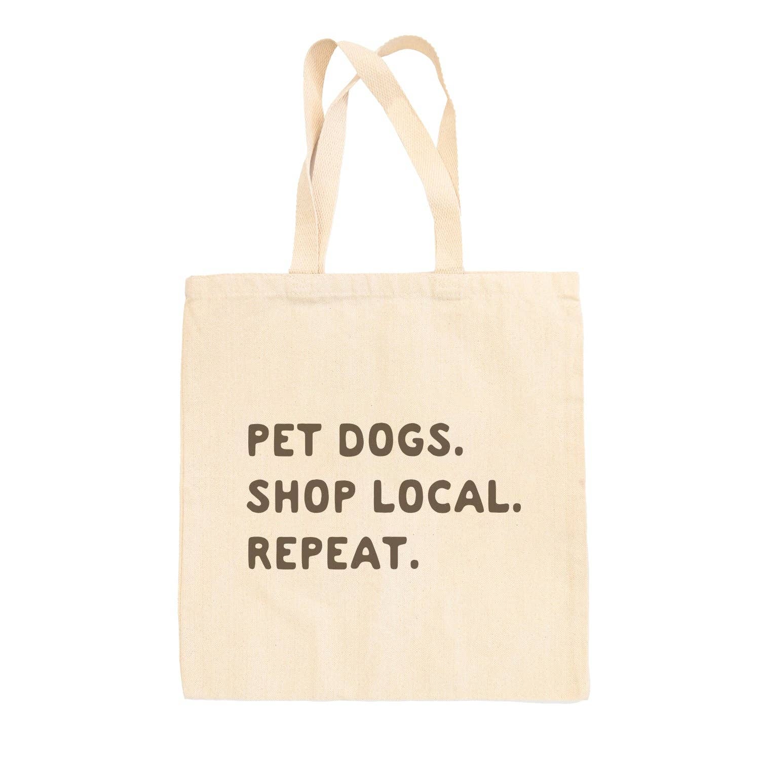 Pet Dogs Shop Local Repeat Tote Bag Unisex T-shirt, Sweatshirt, Hoodie, Long Sleeve Tee - T-Shirt, Sweatshirt, Hoodie